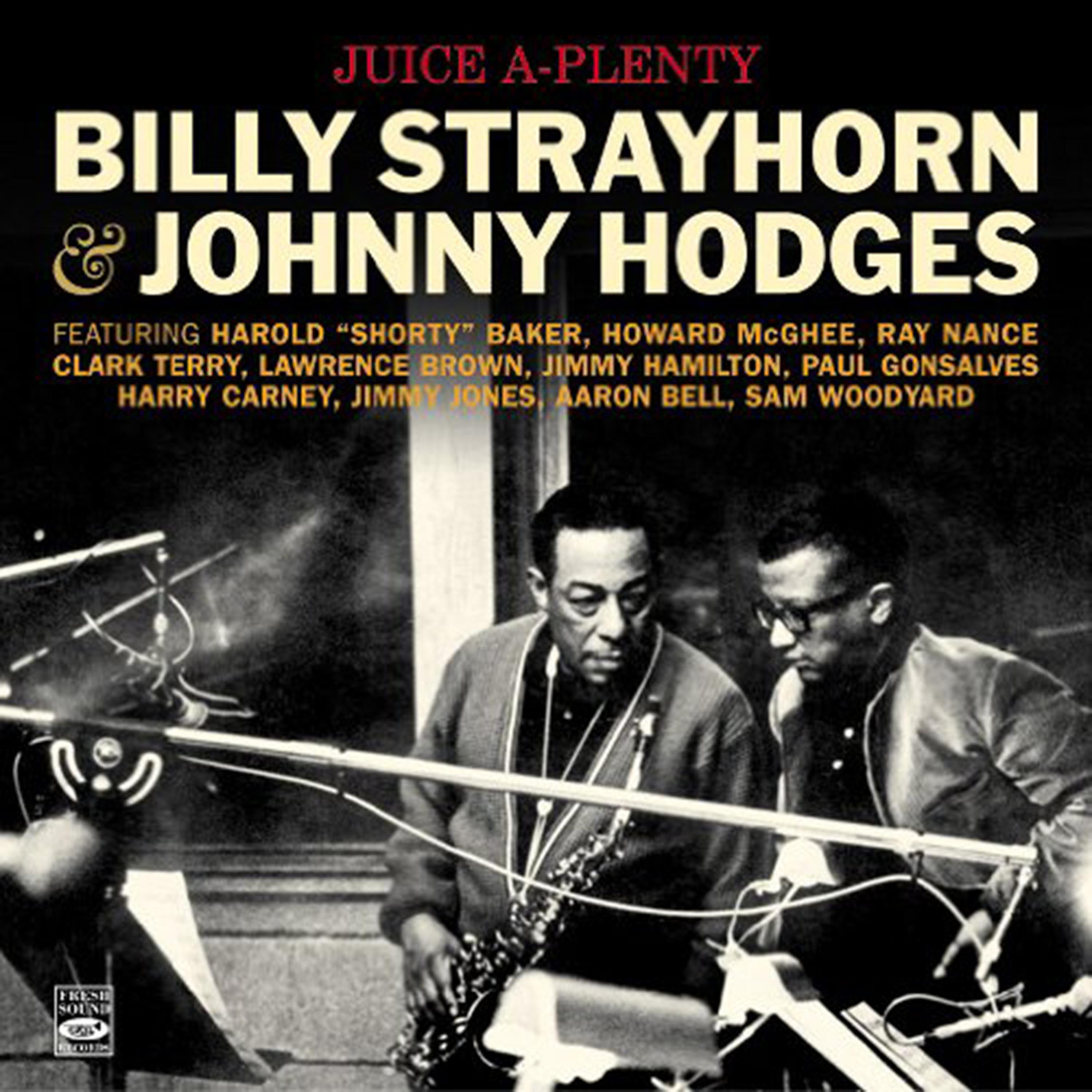 Постер альбома Juice A-Plenty. Billy Strayhorn & Johnny Hodges