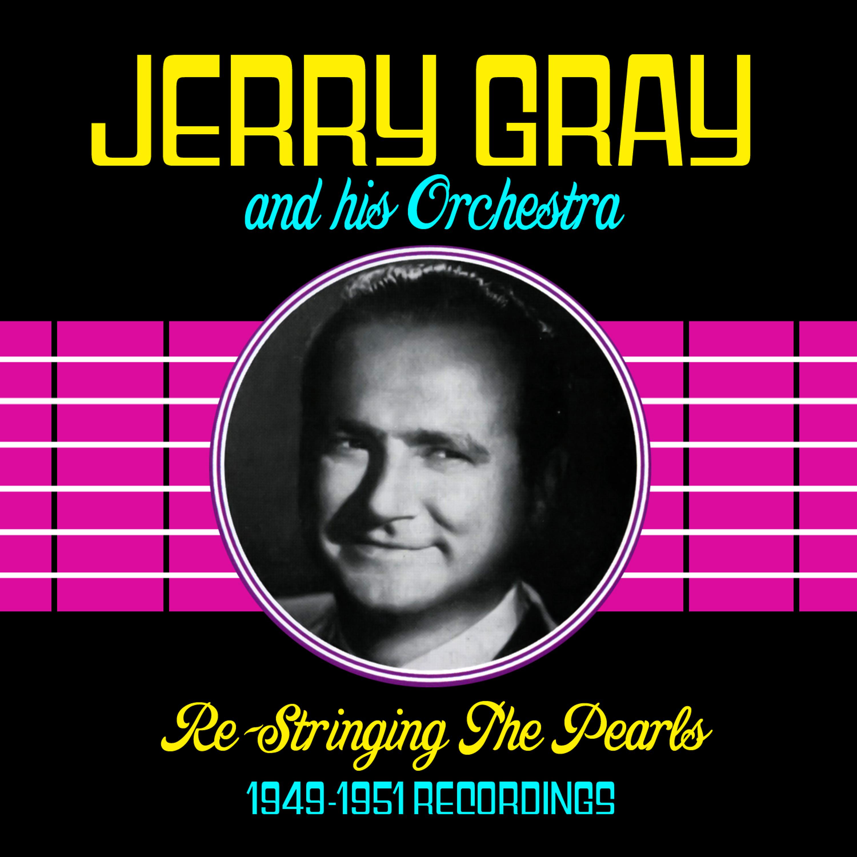 Постер альбома Re-Stringing The Pearls (1949-1951 Recordings)