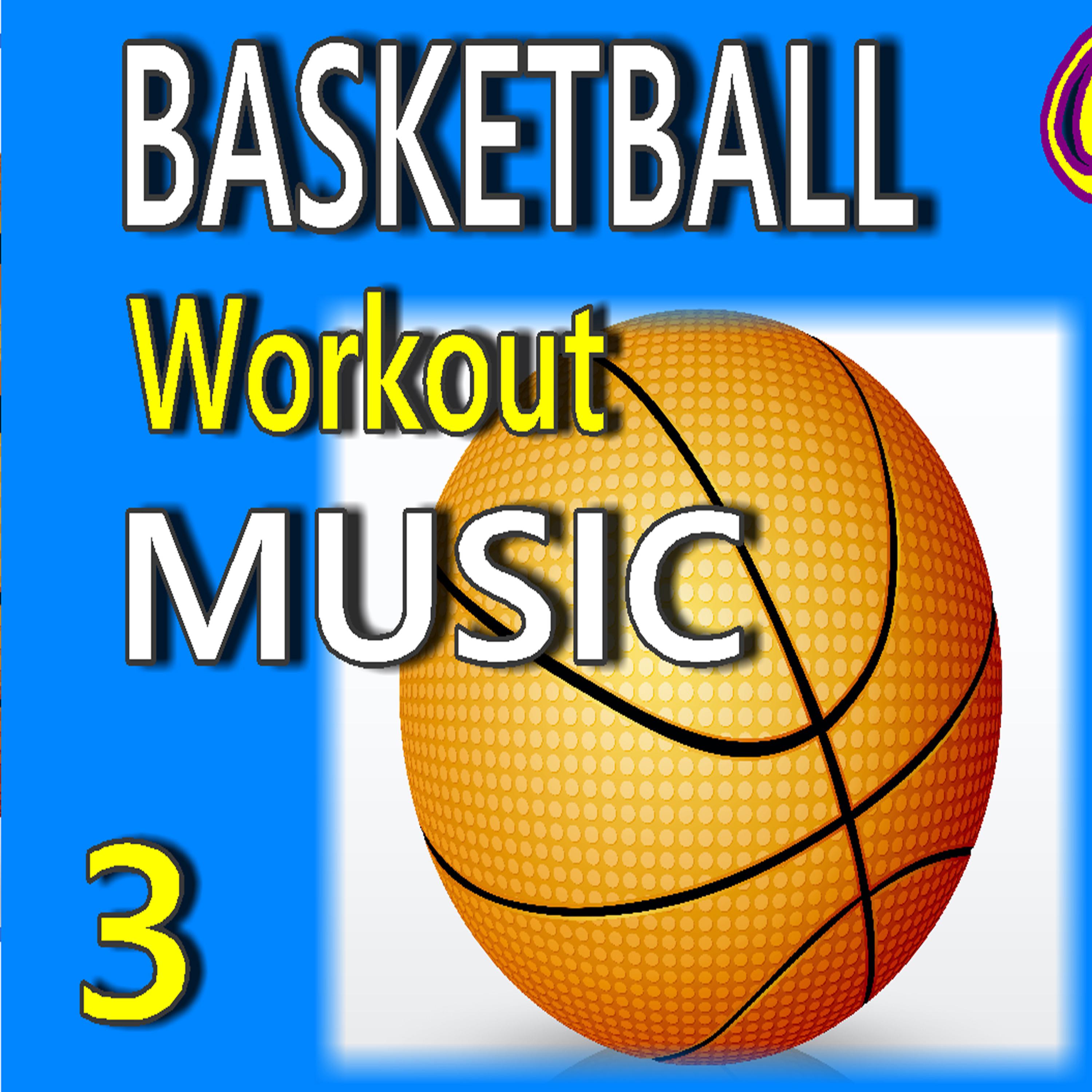 Постер альбома Basketball Workout Music, Vol. 3 (Instrumental)