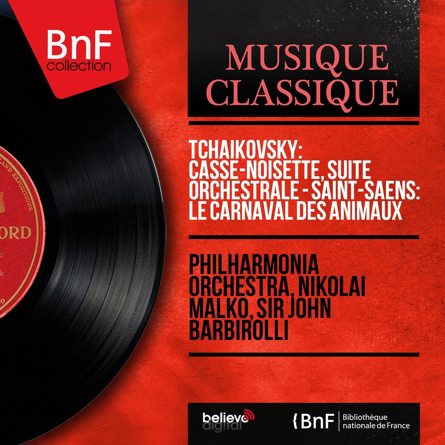 Постер альбома Tchaikovsky: Casse-noisette, suite orchestrale - Saint-Saëns: Le carnaval des animaux (Mono Version)