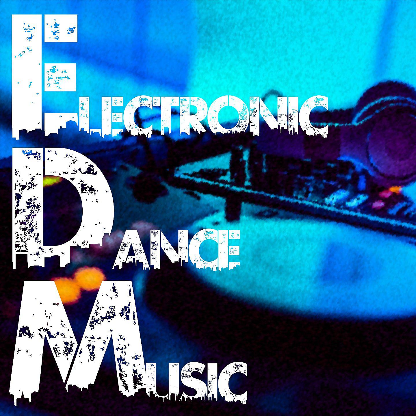 Постер альбома Edm - Electronic Dance Music