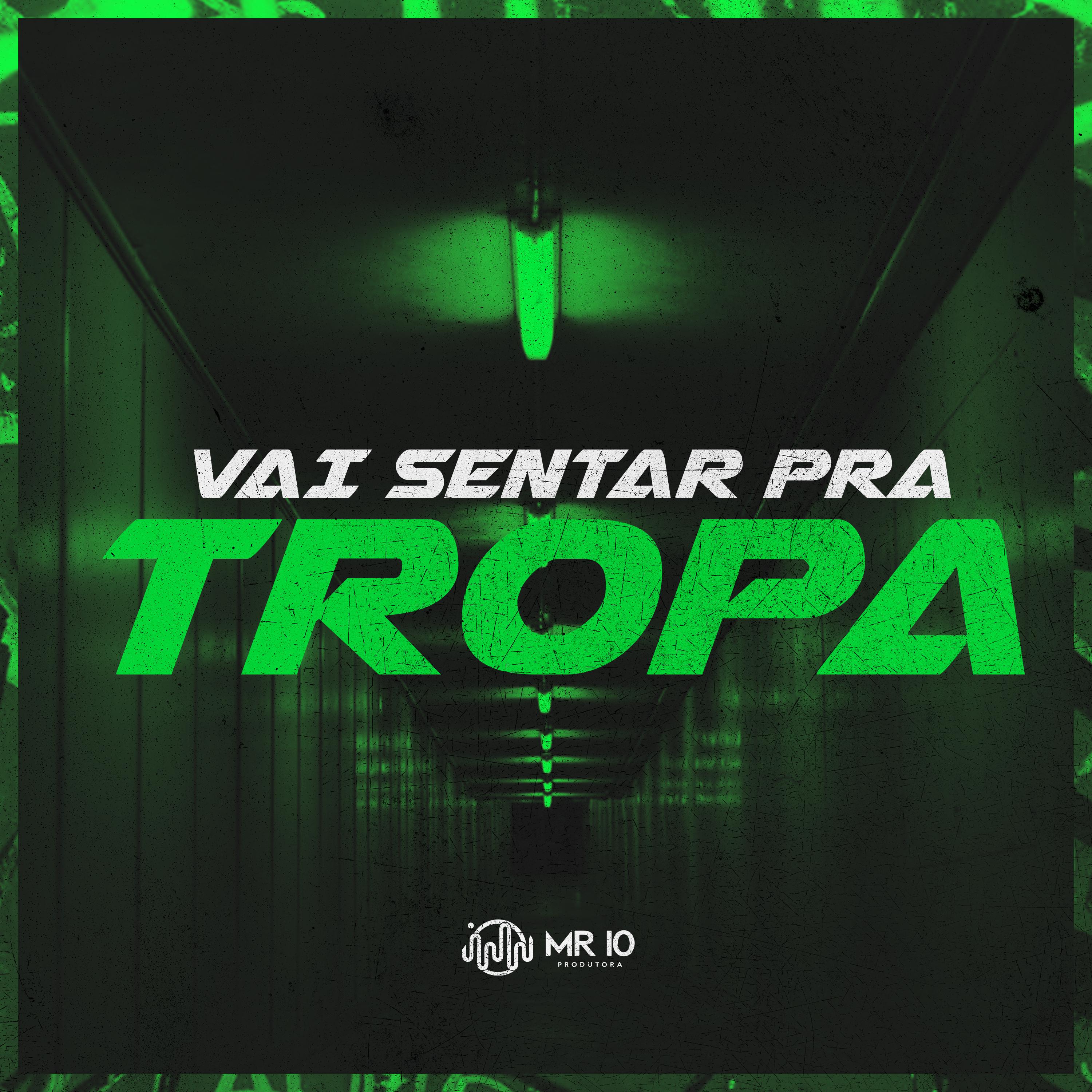 Постер альбома Vai Sentar  pra Tropa