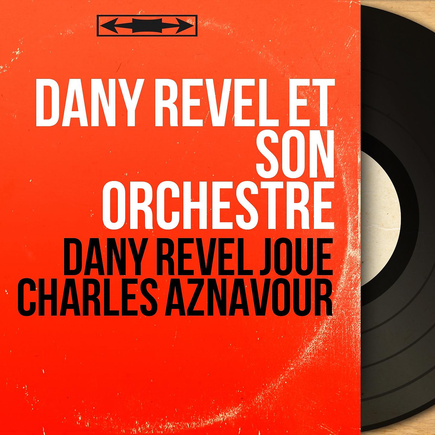 Постер альбома Dany Revel joue Charles Aznavour
