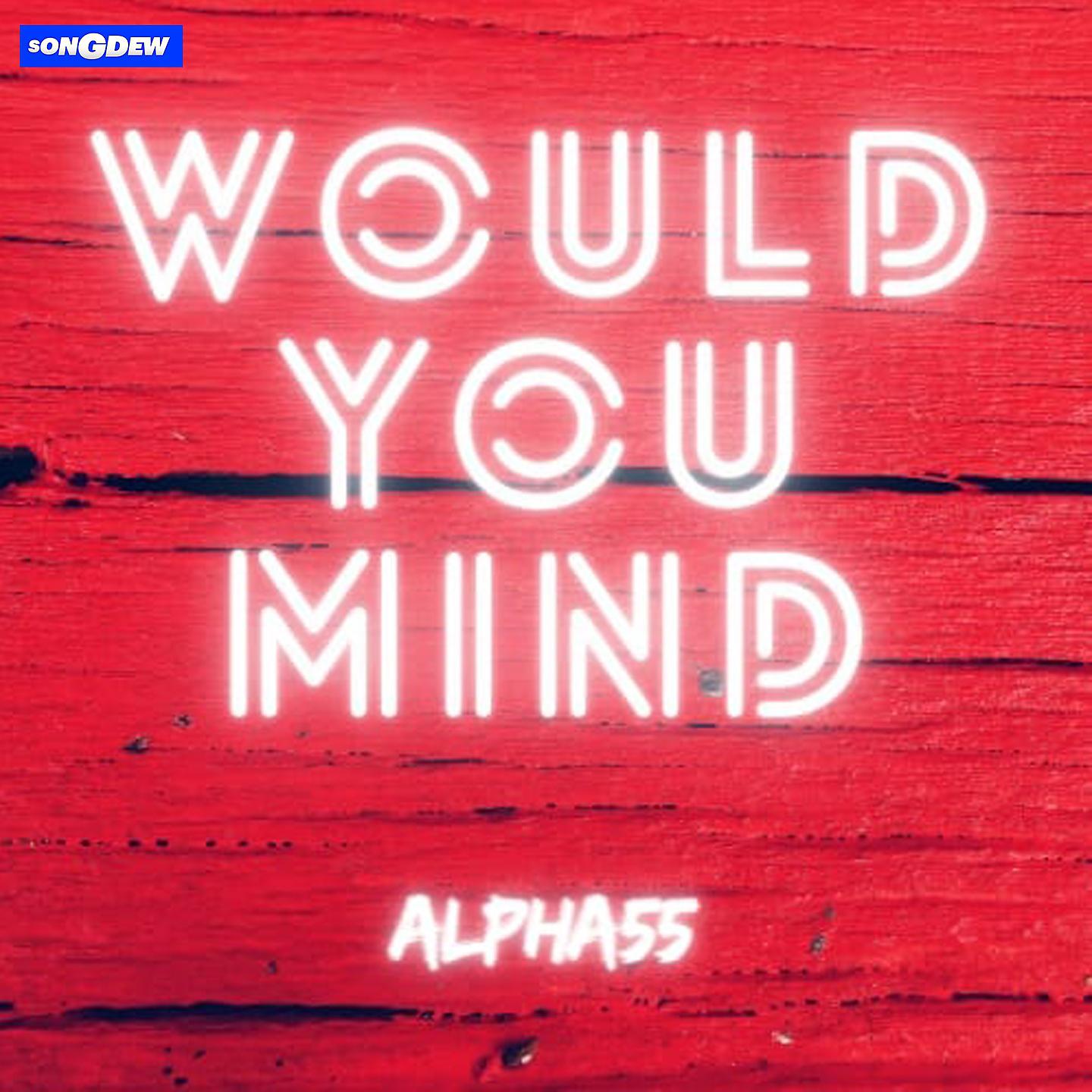 Постер альбома Would You Mind