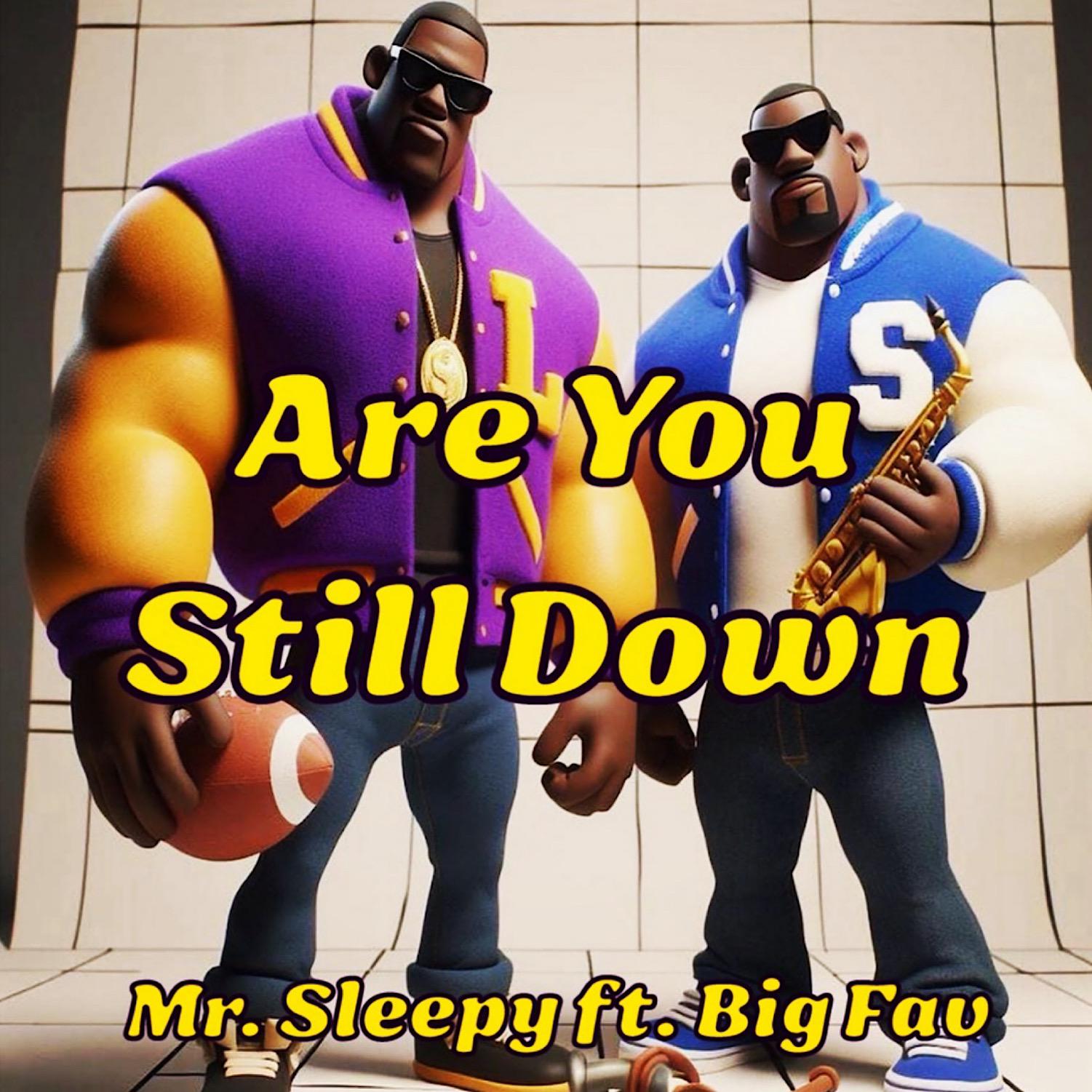 Постер альбома Are You Still Down (feat. Big Fav)