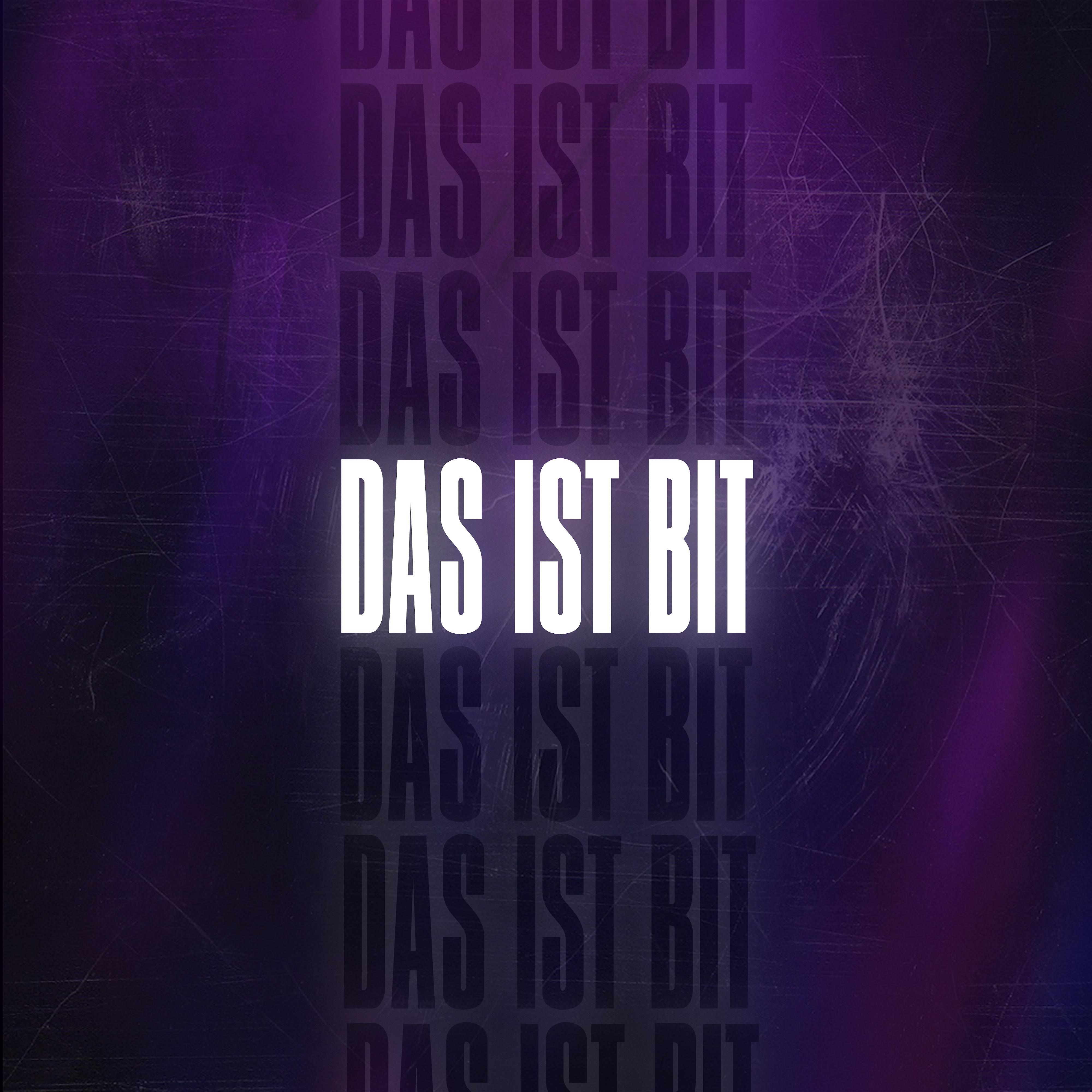 Постер альбома Das Ist Bit
