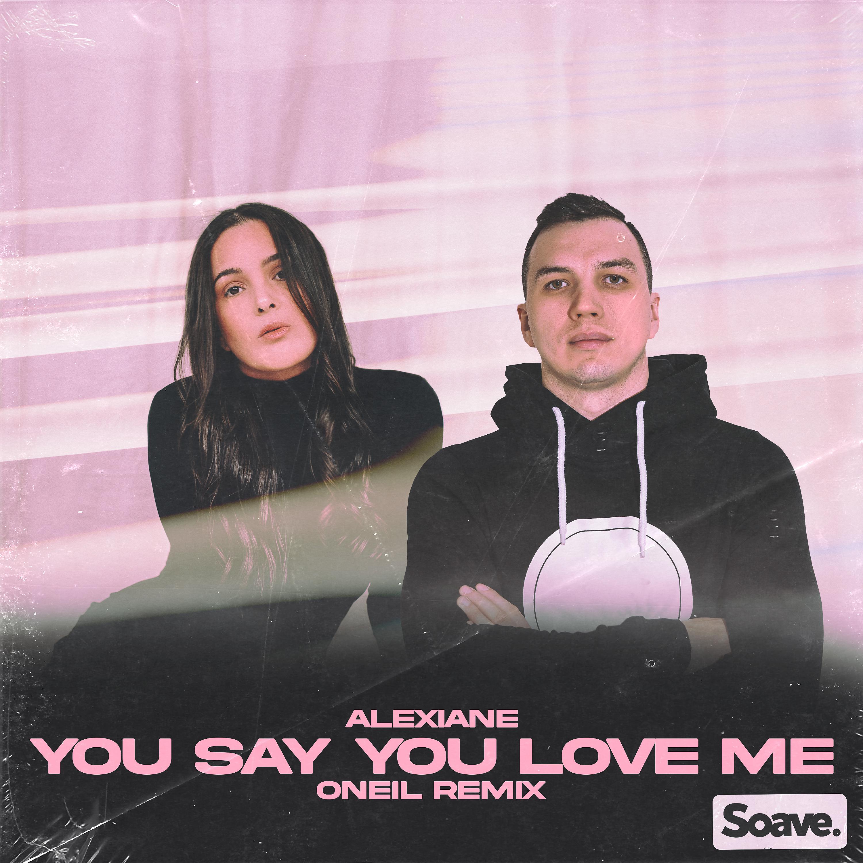Постер альбома You Say You Love Me (ONEIL Remix)