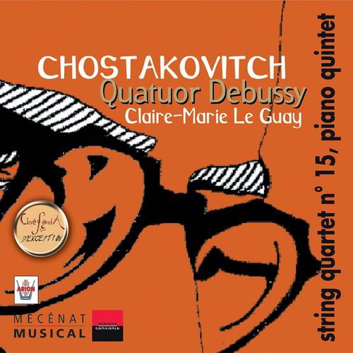 Постер альбома Chostakovitch : Quatuors à cordes No. 15, Quintette pour piano, vol. 6