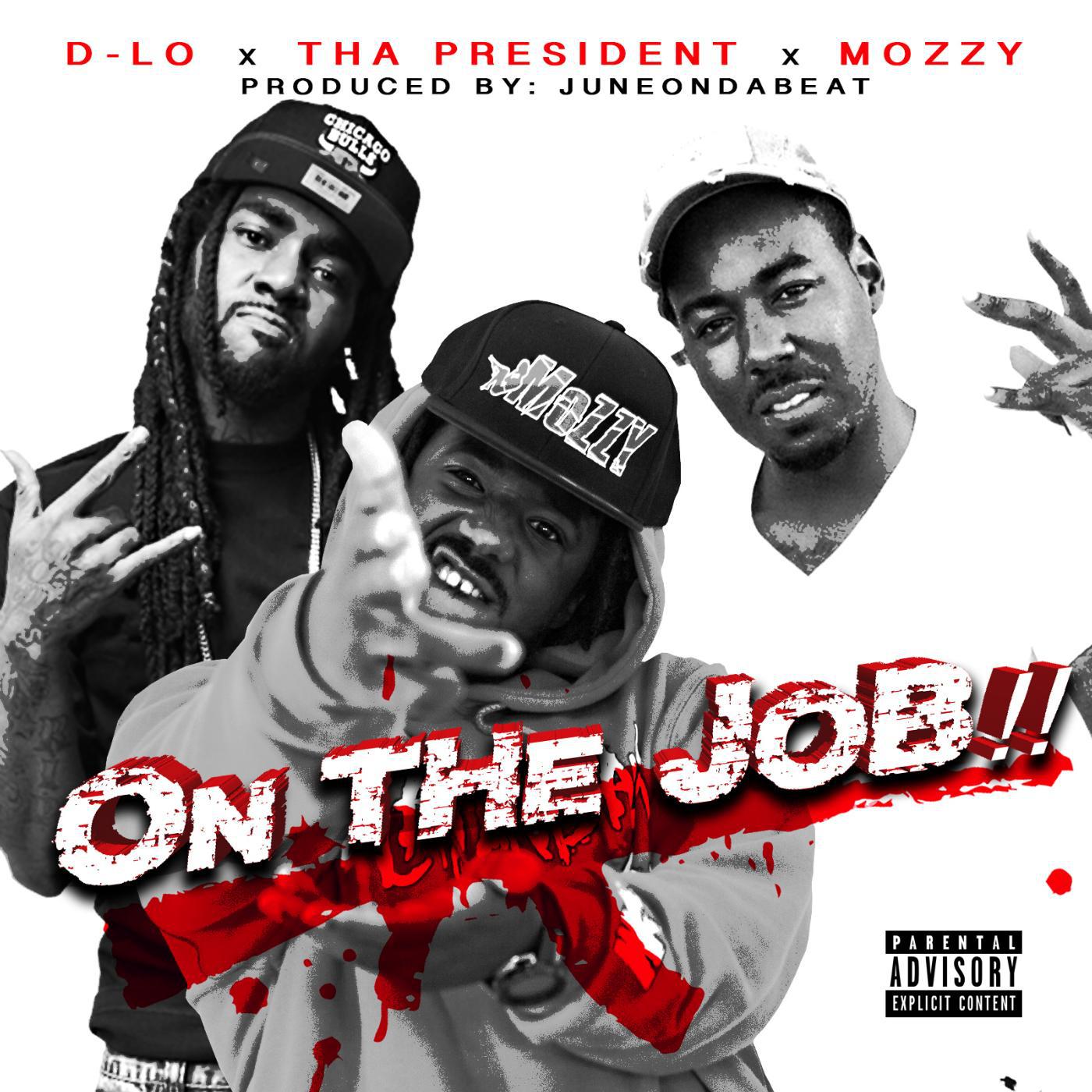 Постер альбома On the Job (feat. Mozzy & D-Lo)