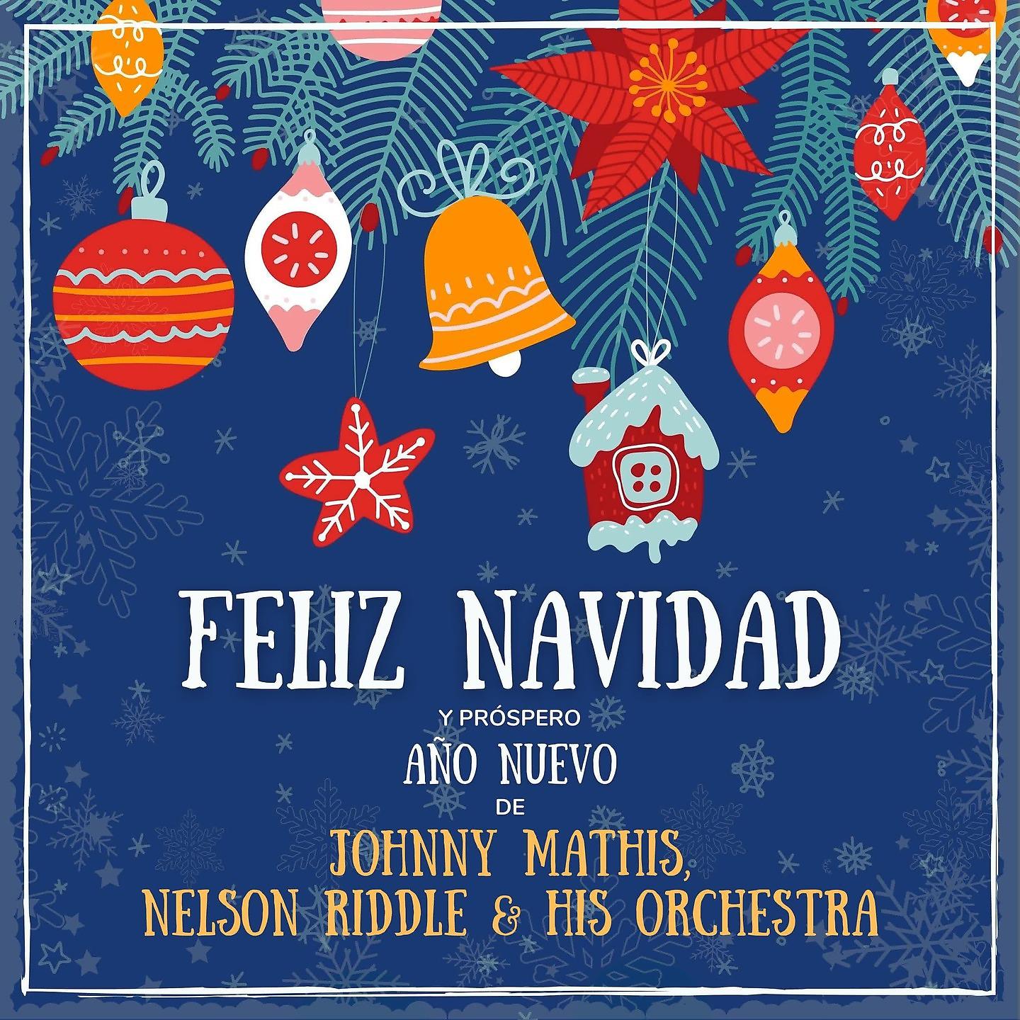 Постер альбома Feliz Navidad y próspero Año Nuevo de Johnny Mathis, Nelson Riddle & His Orchestra