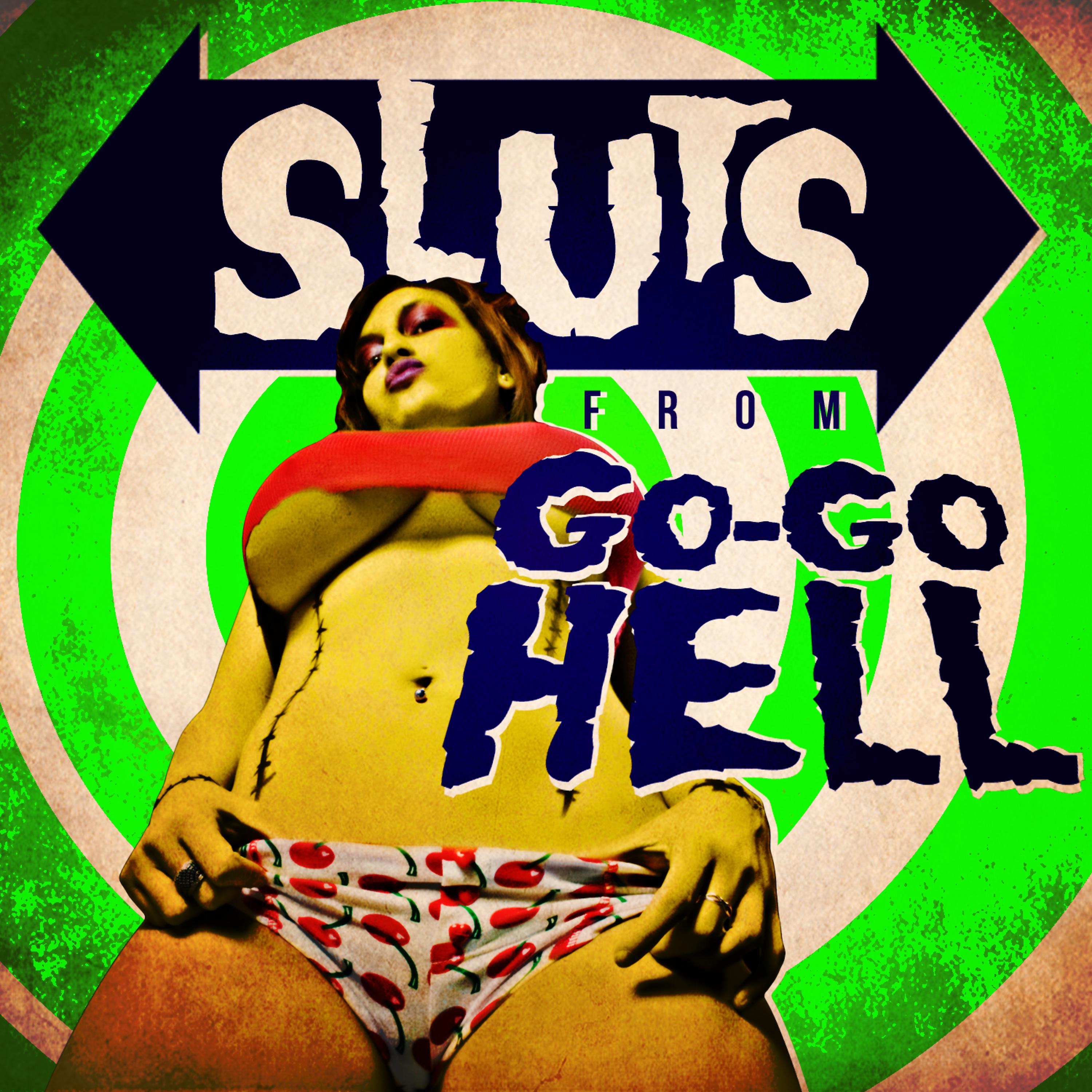 Постер альбома Sluts from Go-Go Hell
