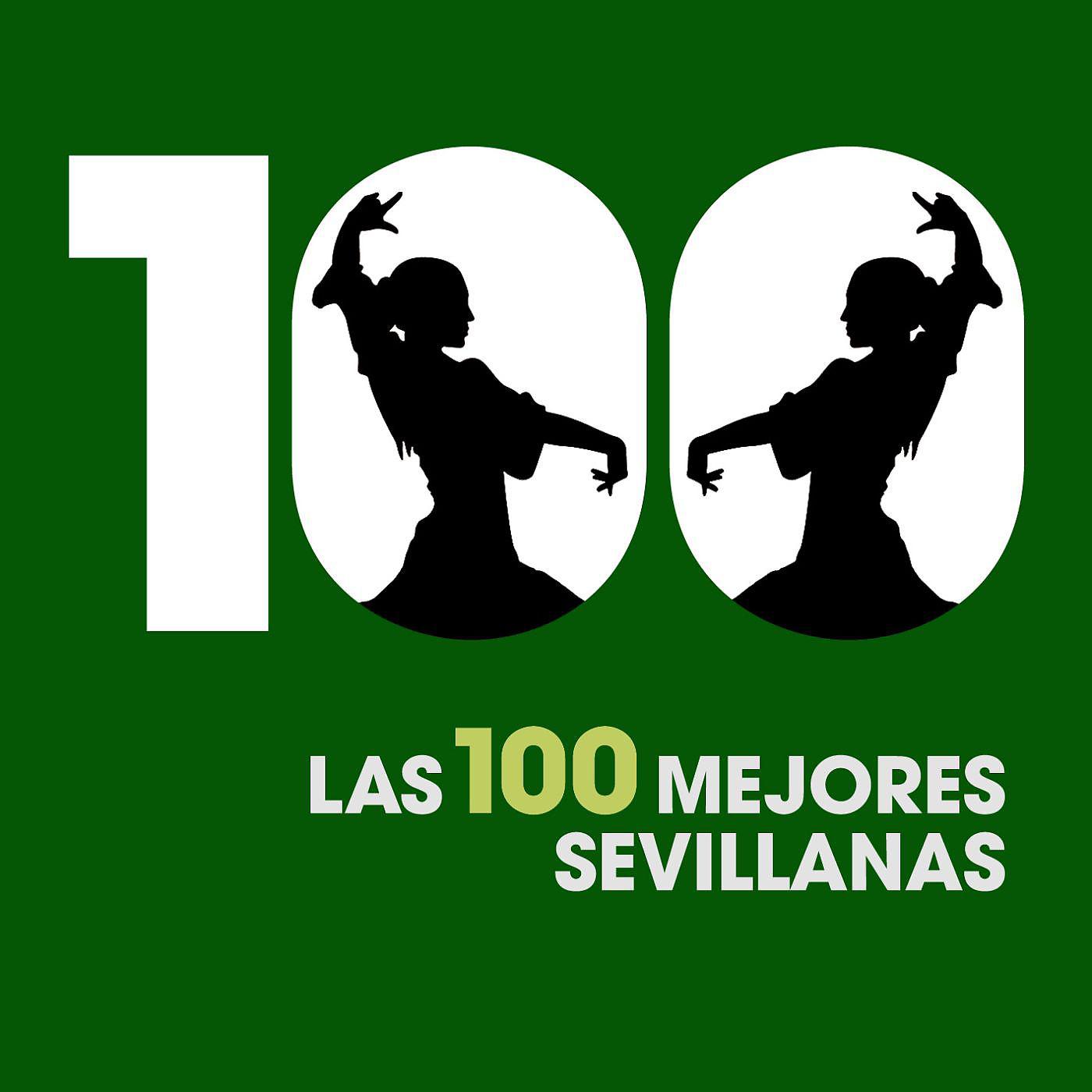 Постер альбома Las 100 mejores Sevillanas