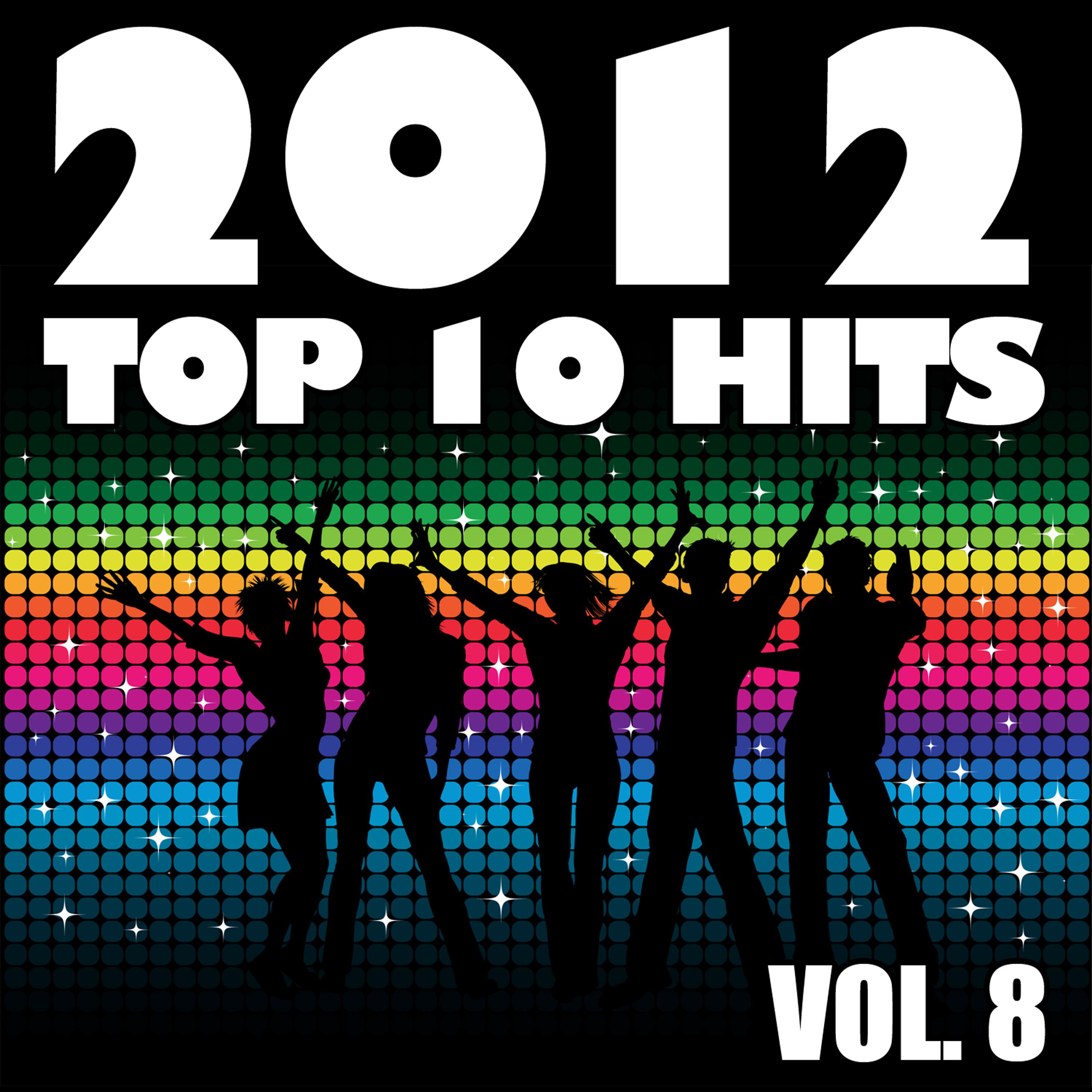 Постер альбома 2012 Top 10 Hits, Vol. 8