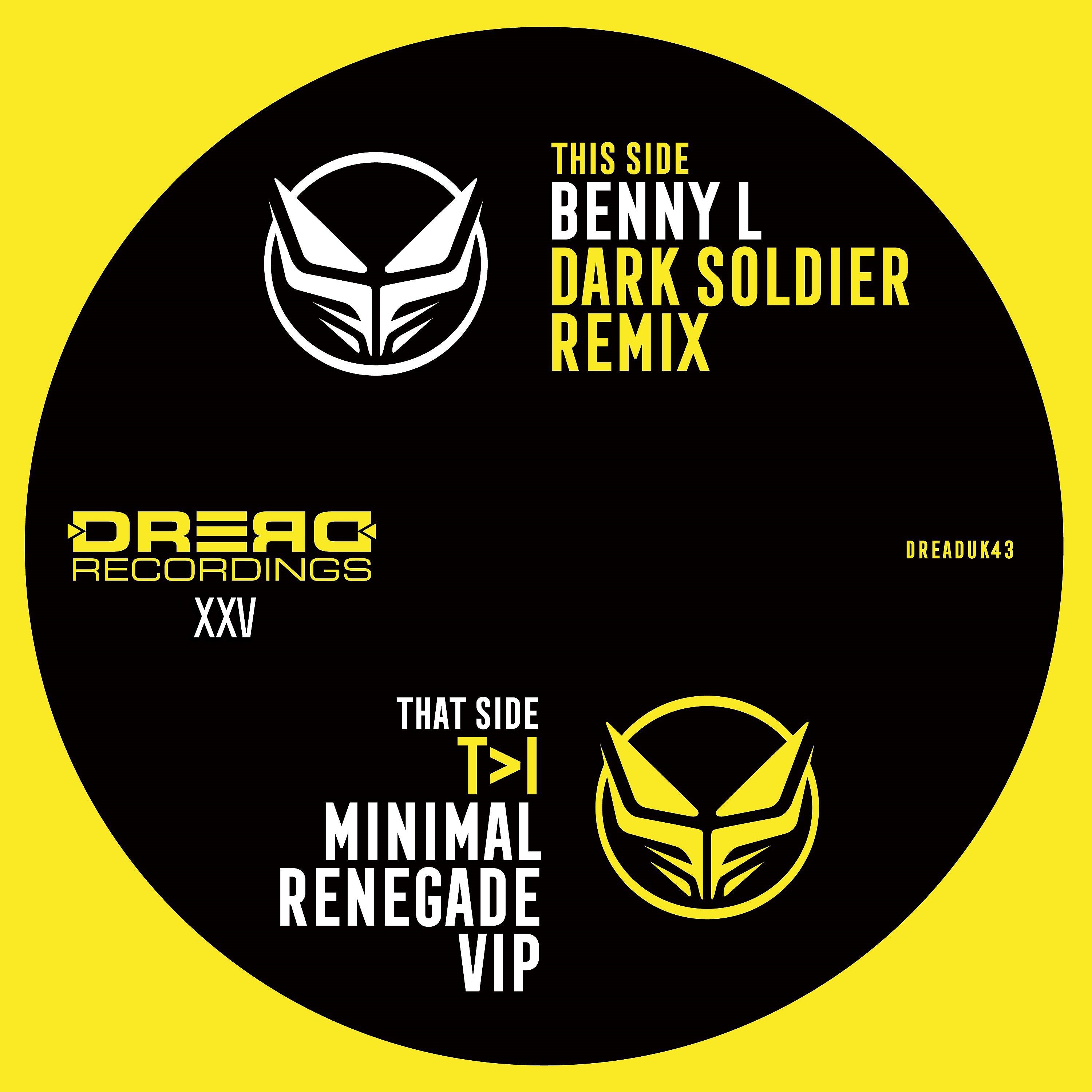 Постер альбома Renegade (T>I Minimal VIP) / Dark Soldier (Benny L Remix)