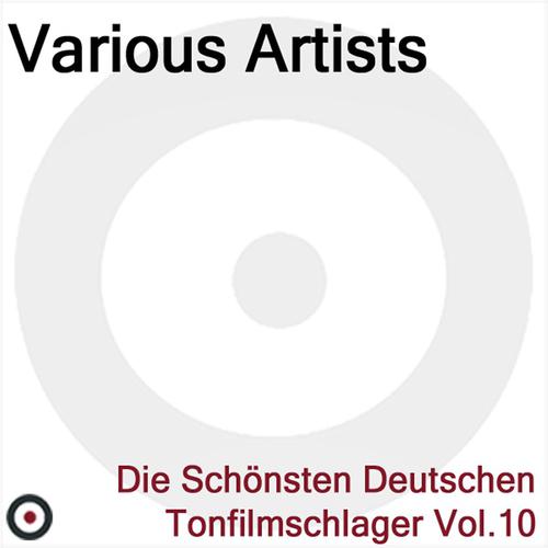 Постер альбома Die Schönsten Deutschen Tonfilmschlager Vol. 10