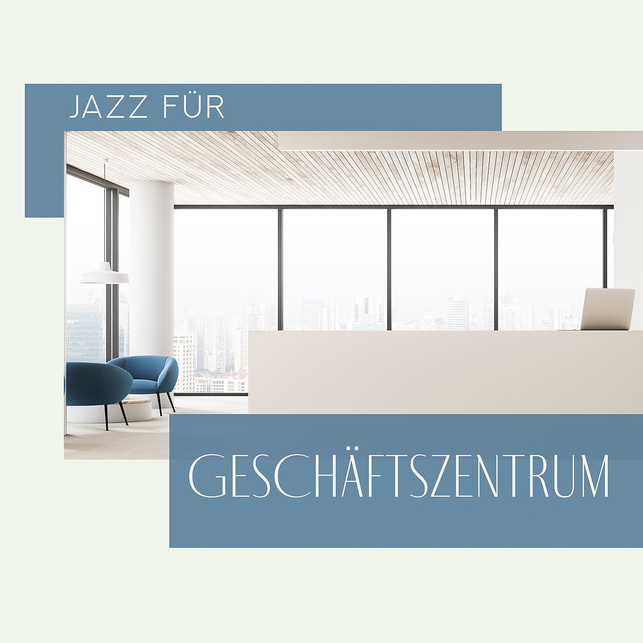Постер альбома Jazz für Geschäftszentrum