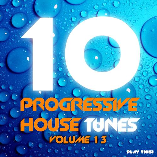 Постер альбома 10 Progressive House Tunes, Vol. 13