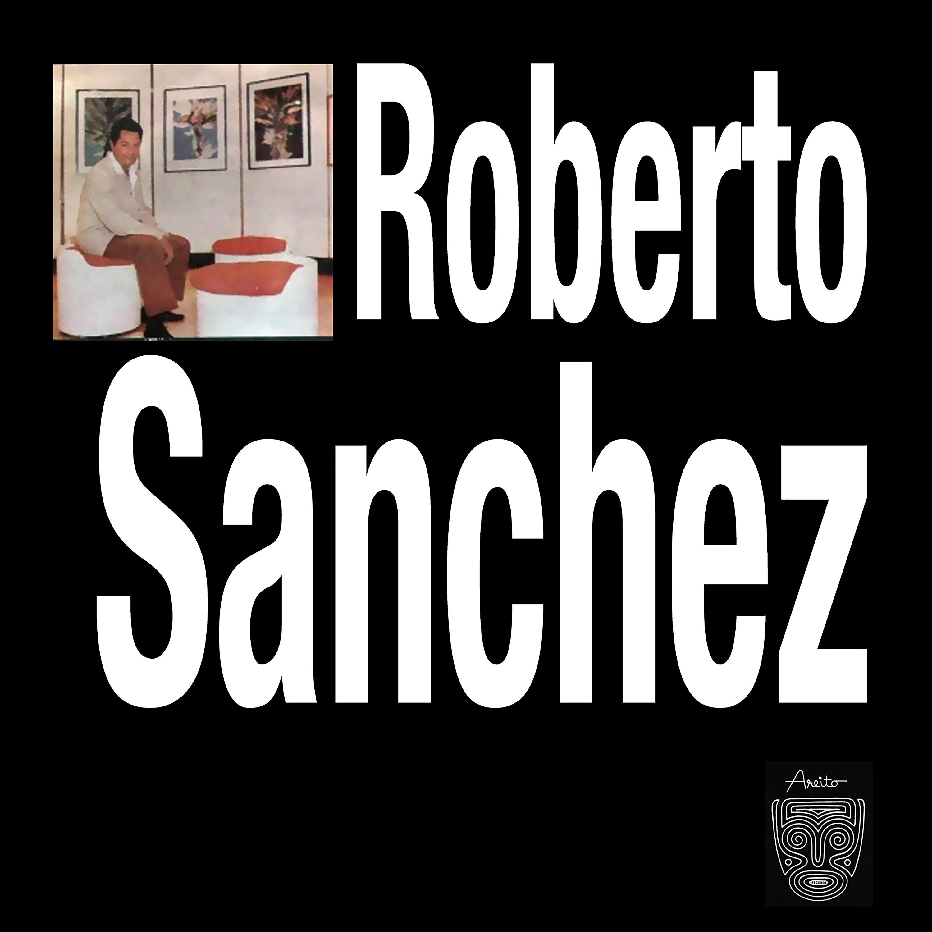 Постер альбома Roberto Sánchez (Remasterizado)