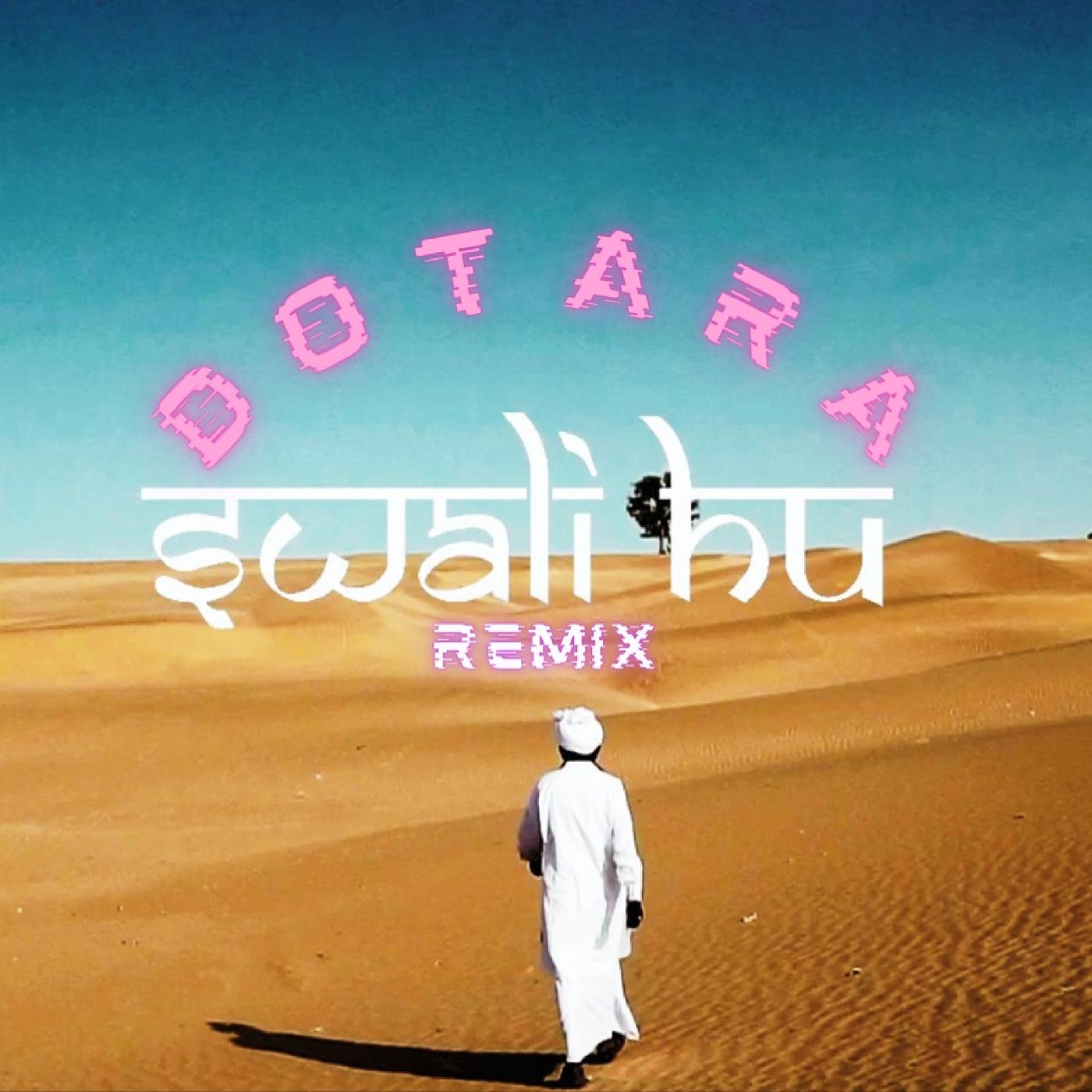 Постер альбома Swali Hu (Dotara Remix)