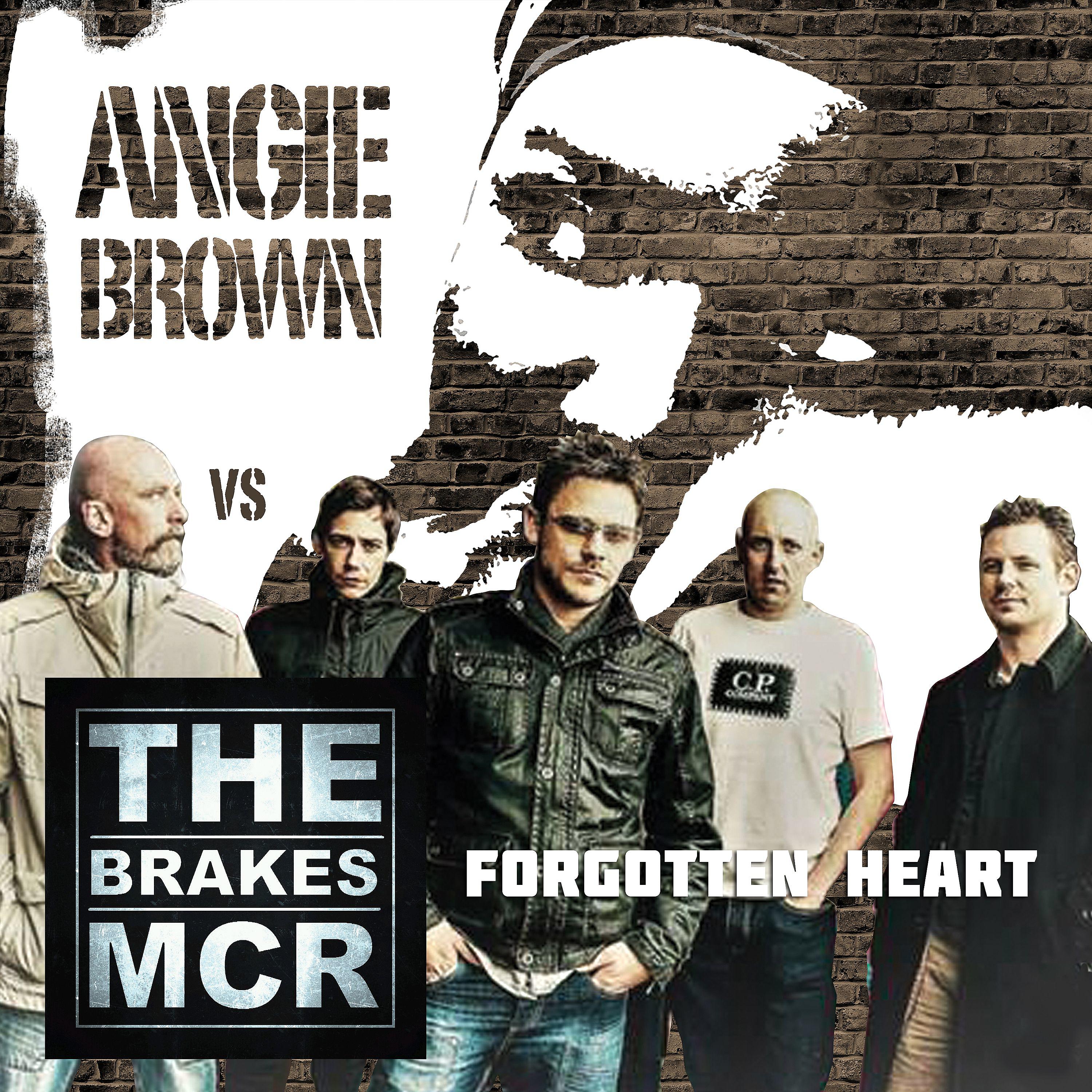 Постер альбома Forgotten Heart (Angie Brown vs. The Brakes)