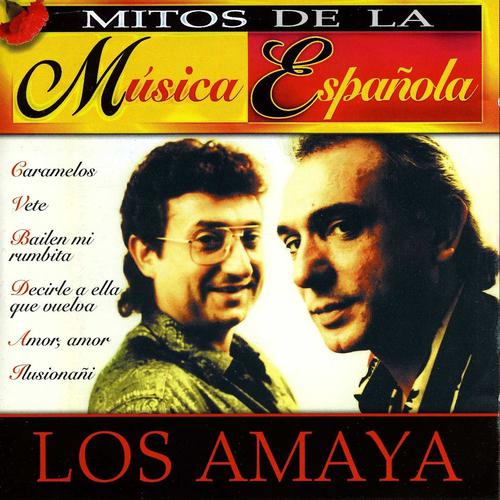 Постер альбома Mitos de la Música Española : Los Amaya