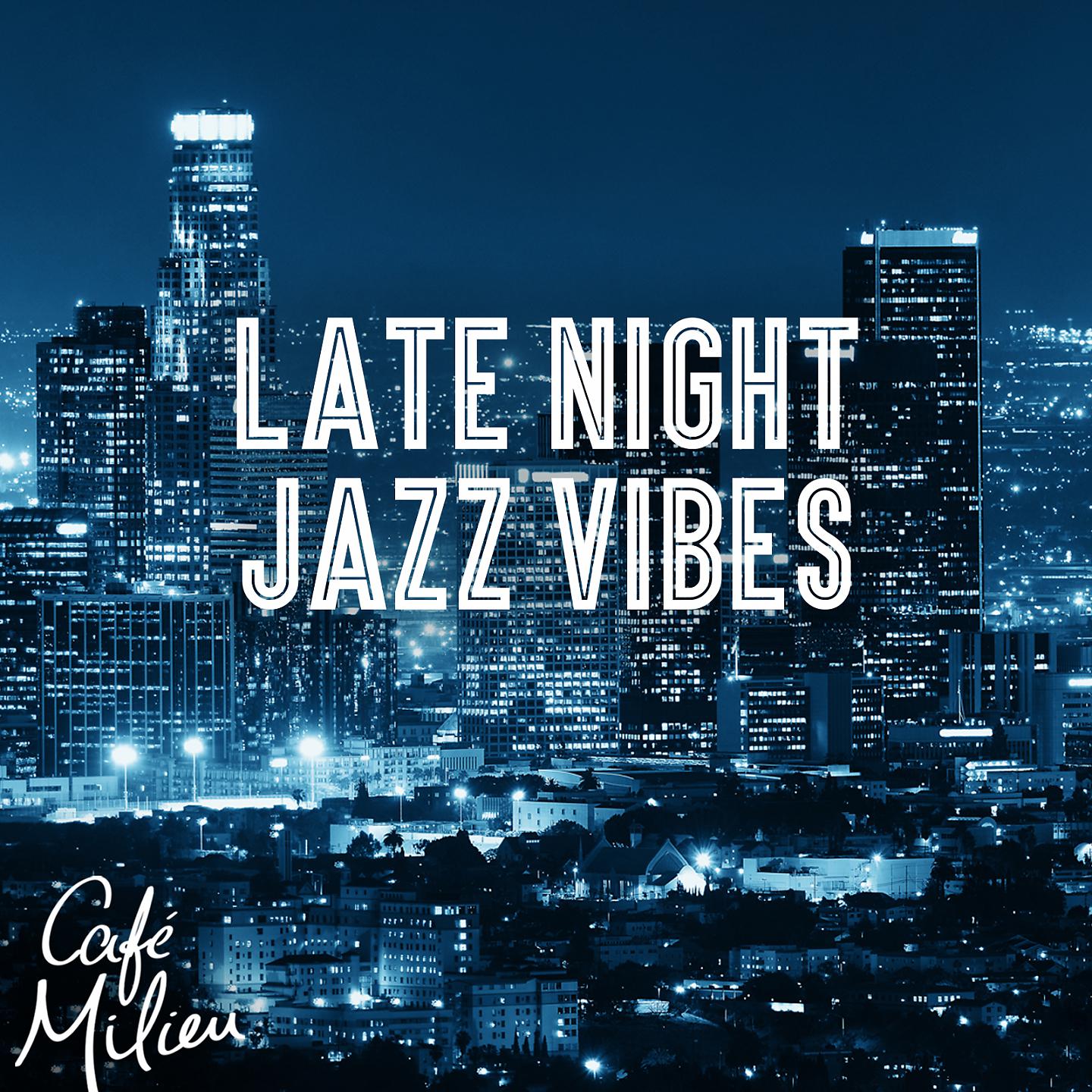 Постер альбома Late Night Jazz Vibes