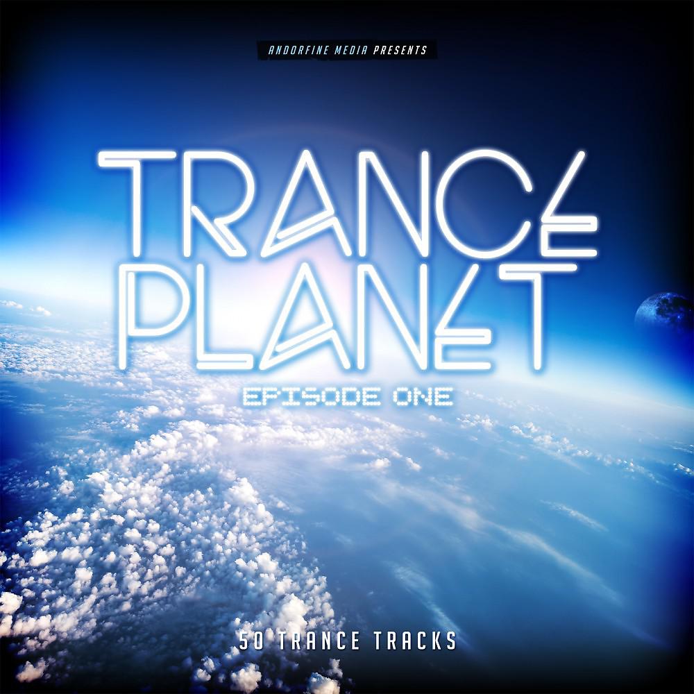Постер альбома Trance Planet - Episode One