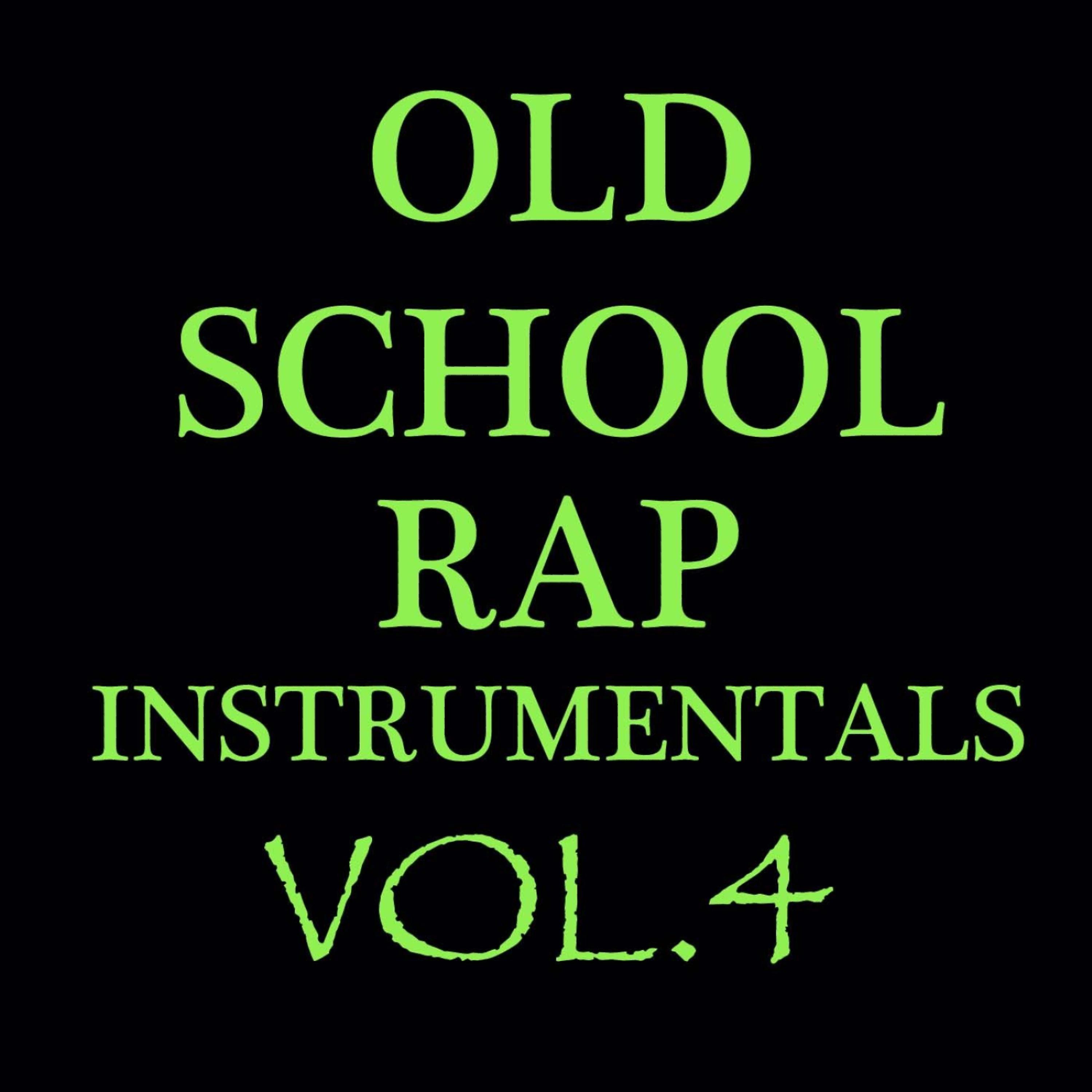 Постер альбома Old School Rap Instrumentals Vol. 4
