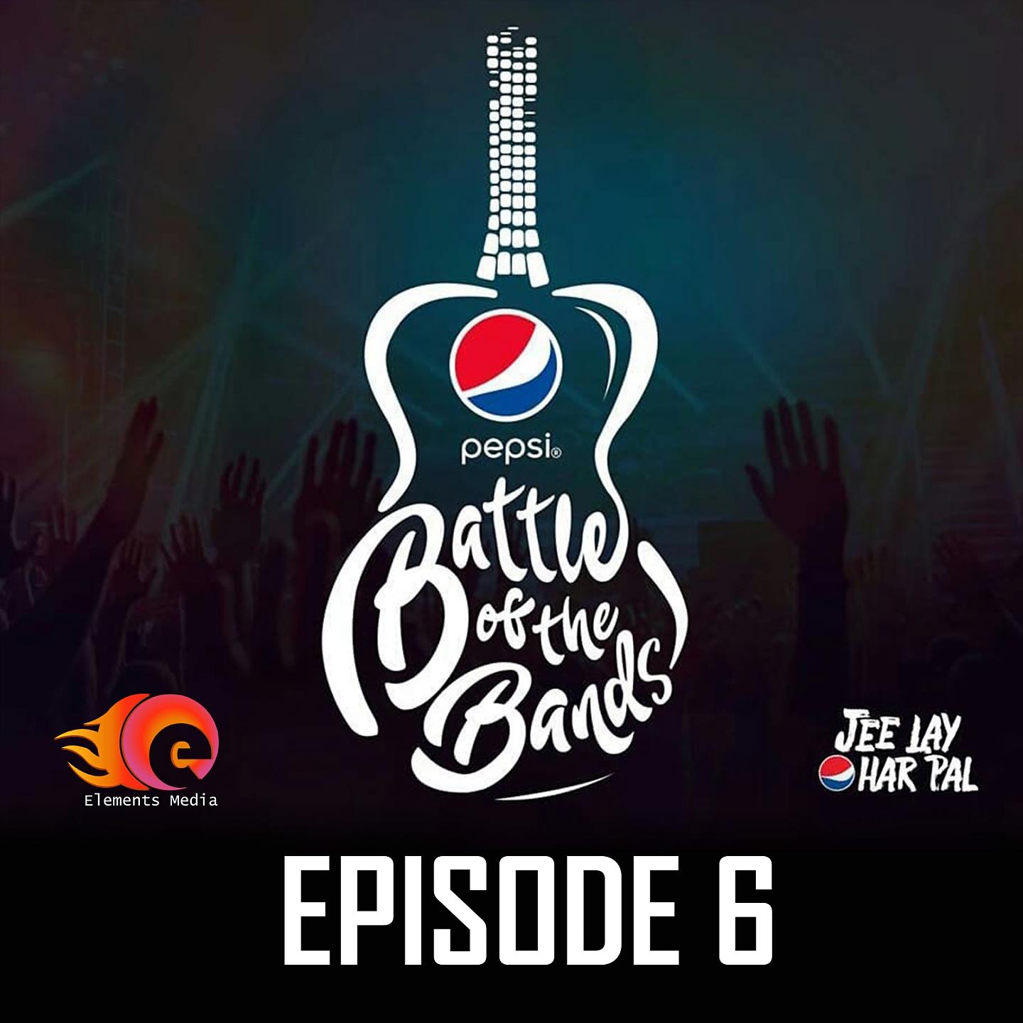 Постер альбома Pepsi Battle of the Bands, Episode 6