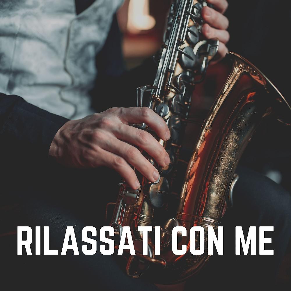 Постер альбома Rilassati Con Me