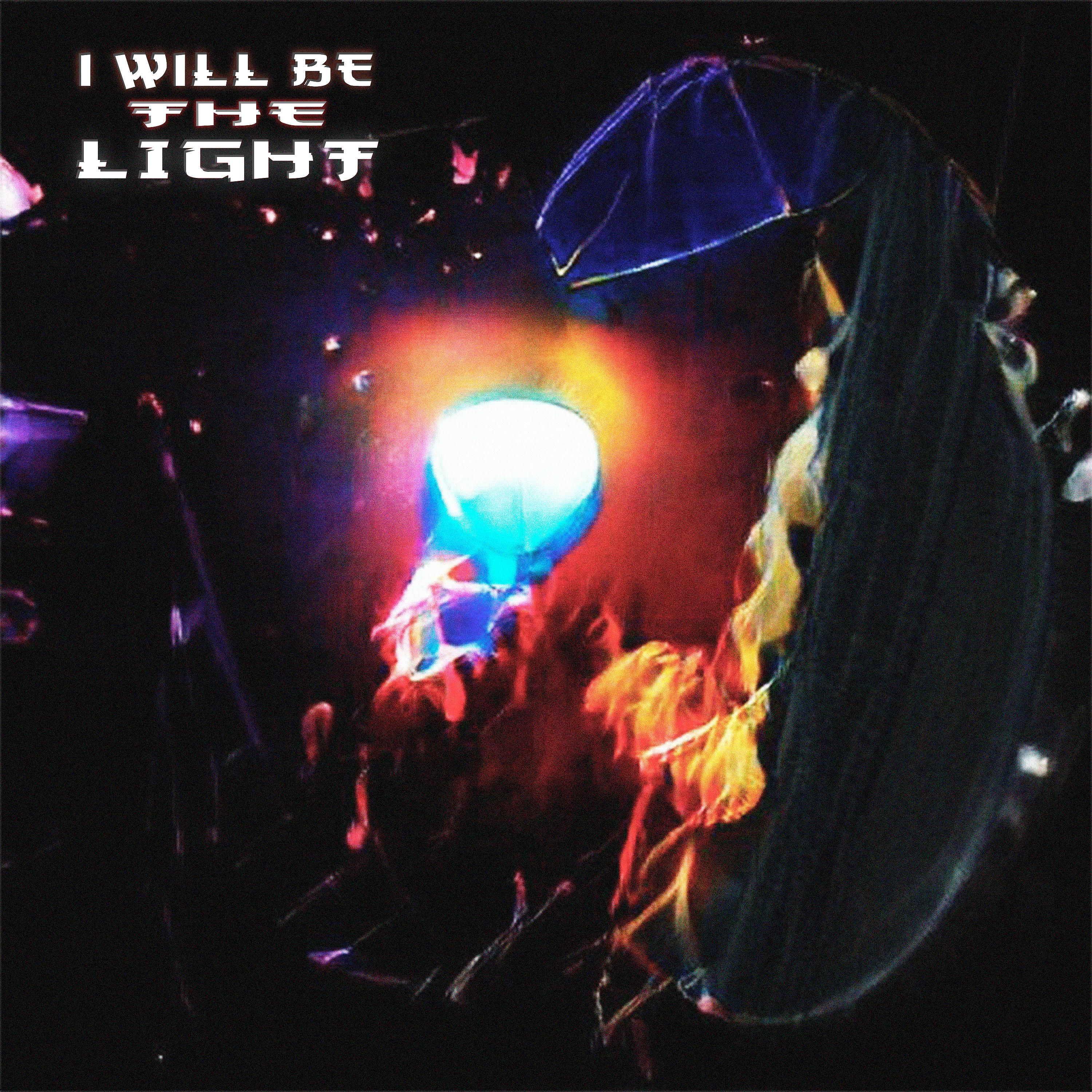 Постер альбома I Will Be the Light