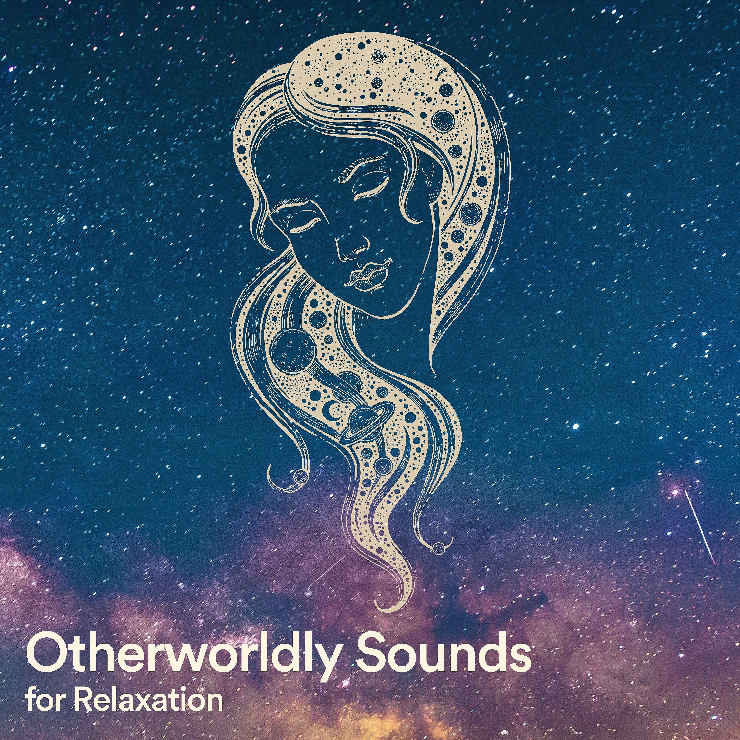 Постер альбома Otherworldly Sounds for Relaxation
