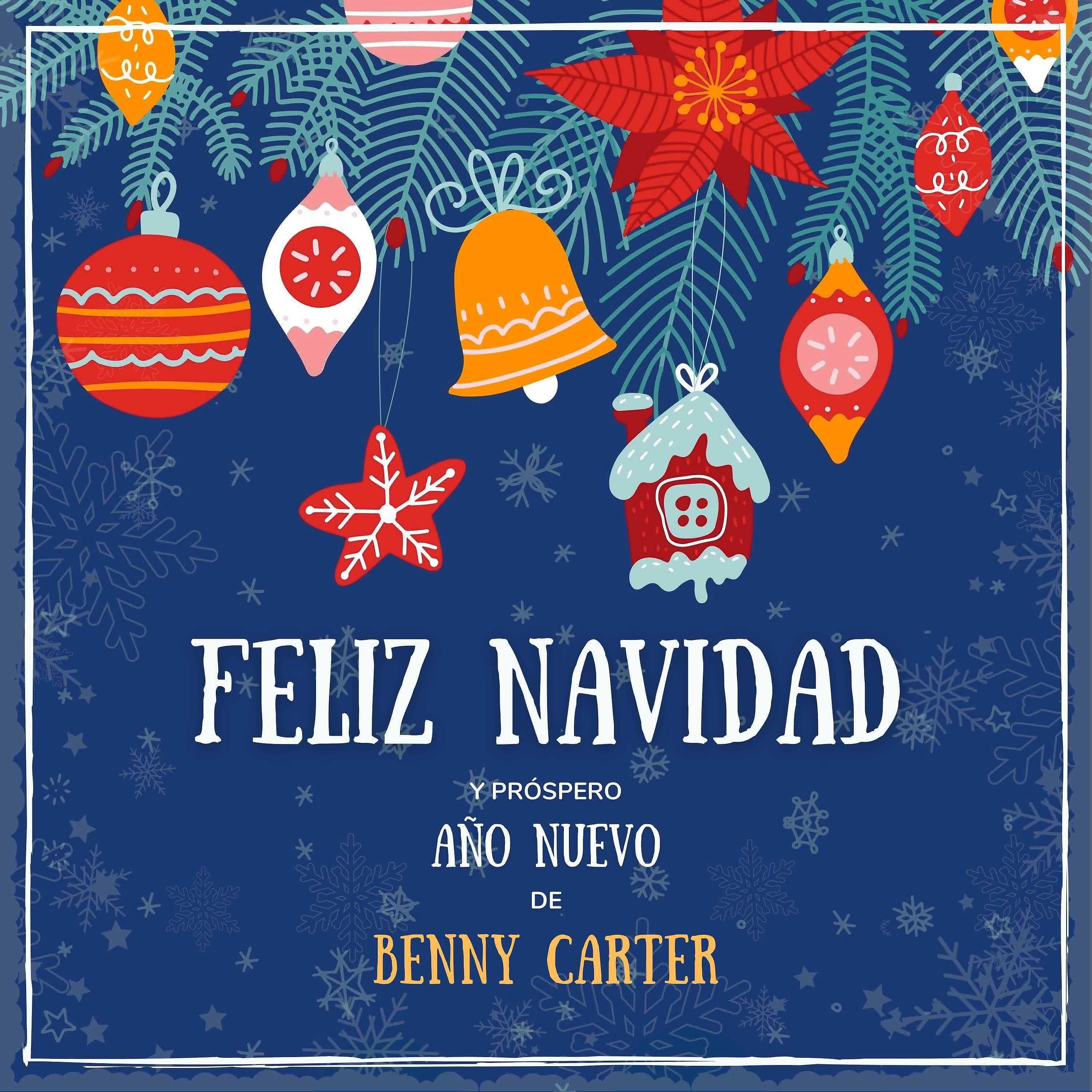 Постер альбома Feliz Navidad y próspero Año Nuevo de Benny Carter