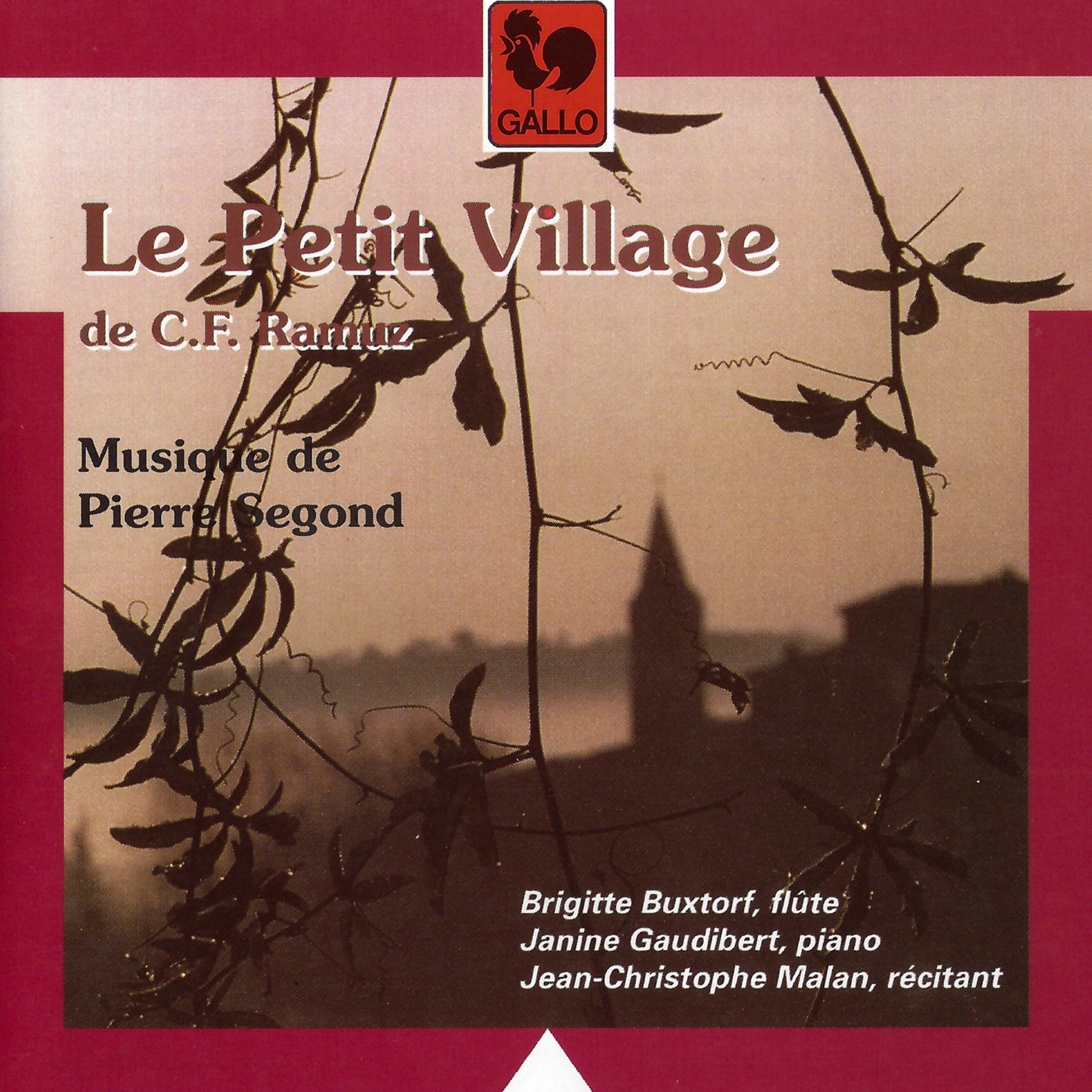 Постер альбома Ramuz: Le petit village & Segond: Oeuvres instrumentales