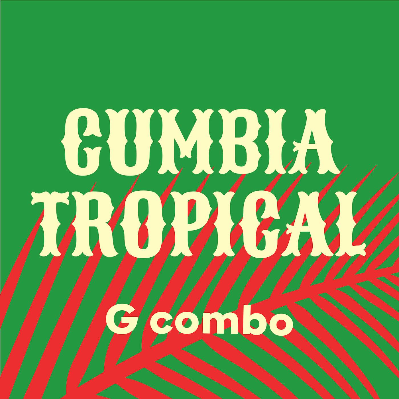 Постер альбома CUMBIA TROPICAL