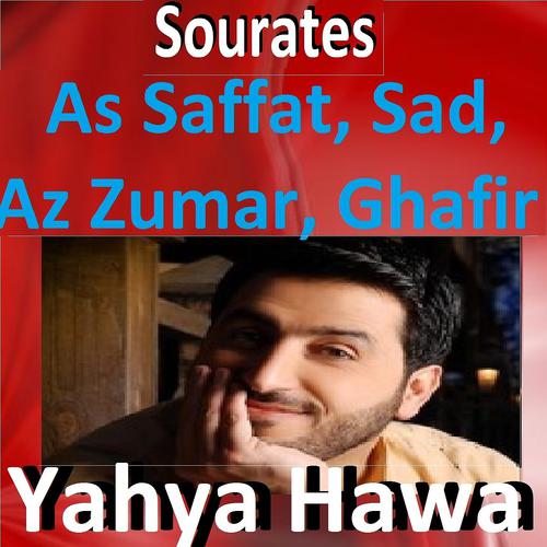 Постер альбома Sourates As Saffat, Sad, Az Zumar, Ghafir
