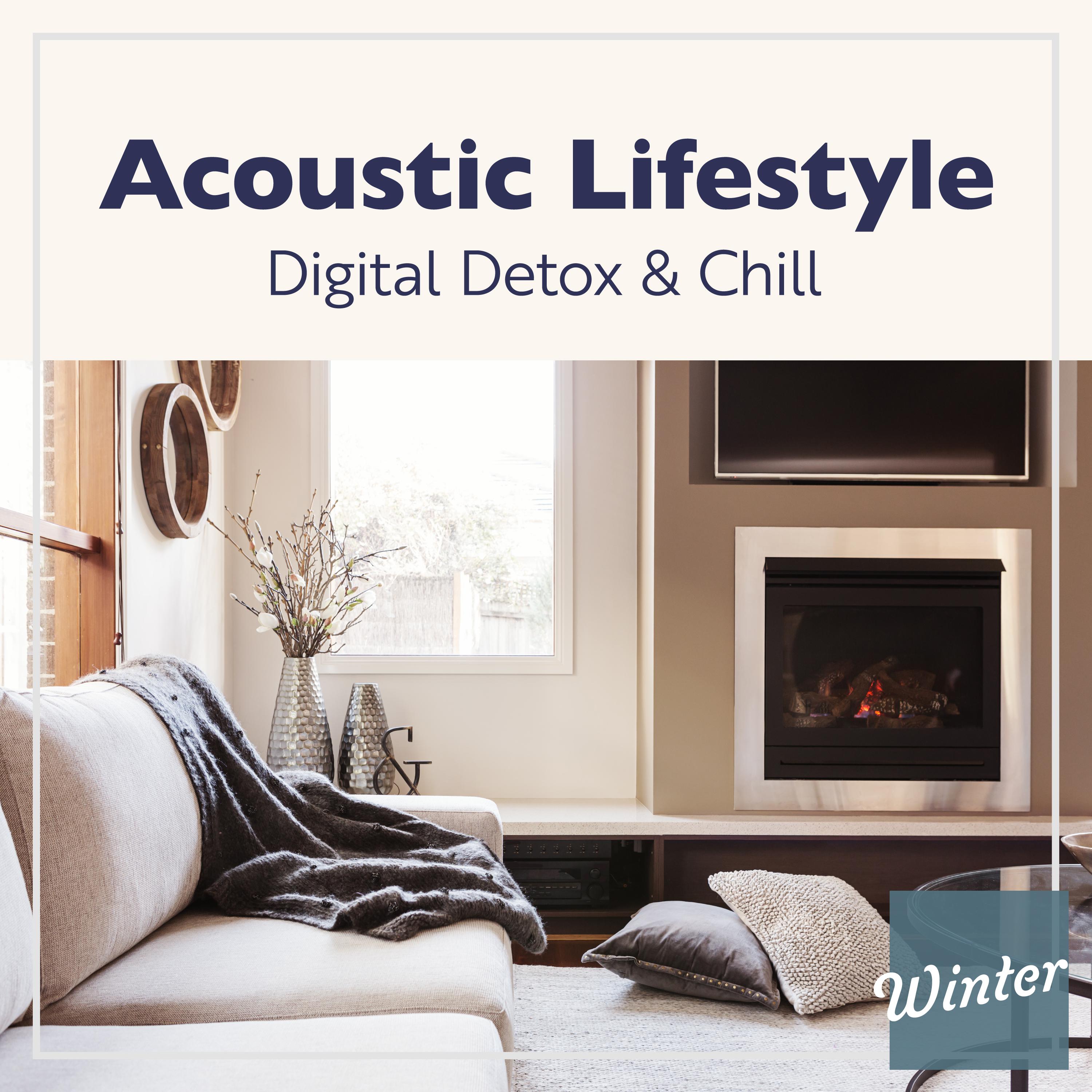 Постер альбома Acoustic Lifestyle: Digital Detox & Chill -Winter-
