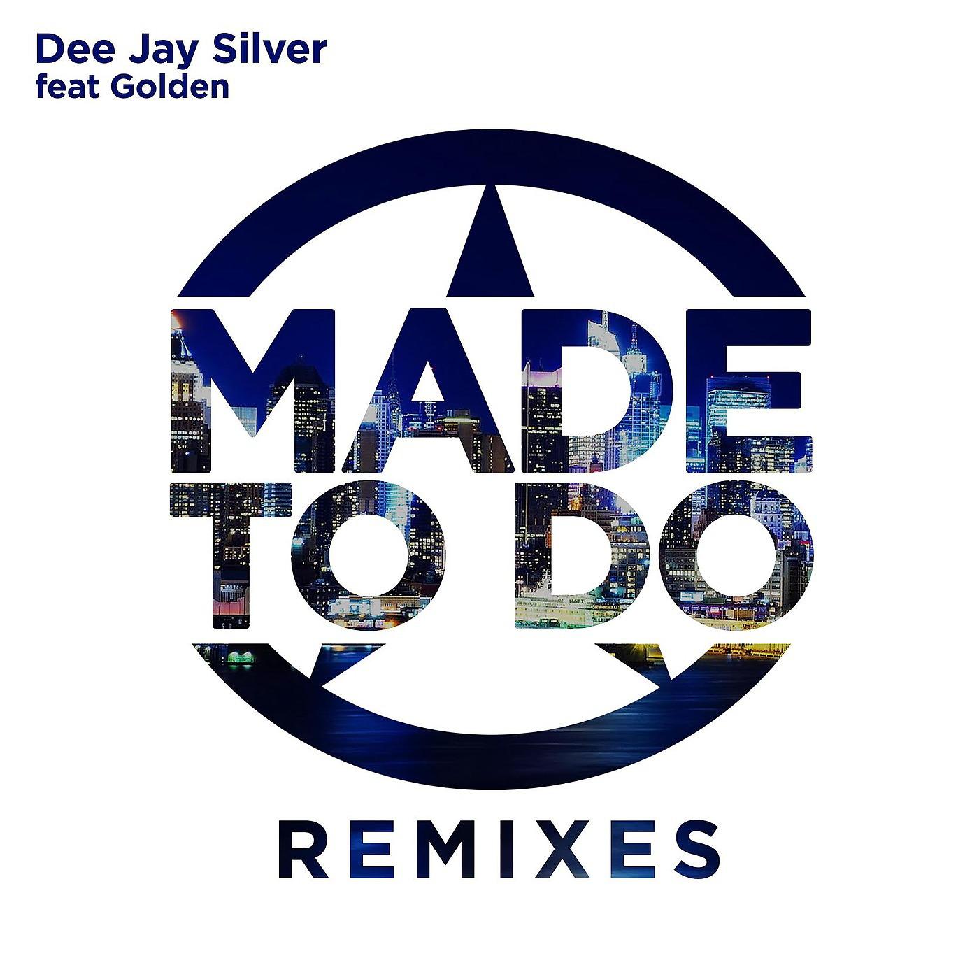 Постер альбома Made to Do Remixes (feat. Golden)