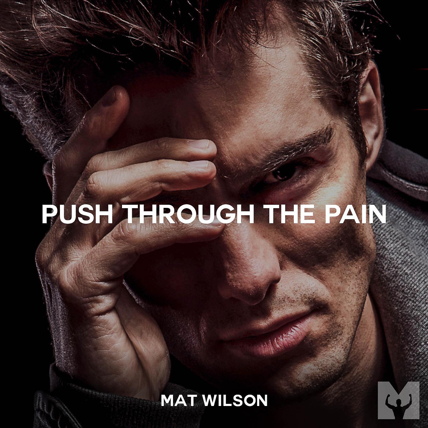 Постер альбома Push Through the Pain (Motivational Speech)