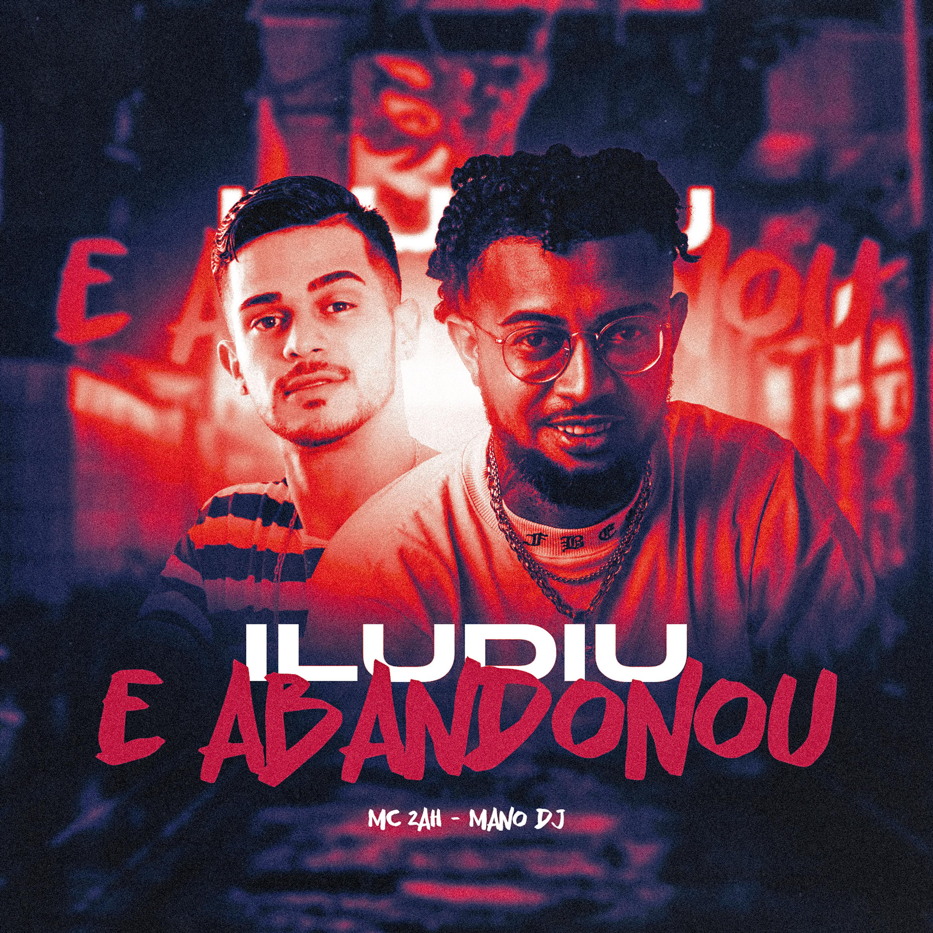 Постер альбома Iludiu e Abandonou