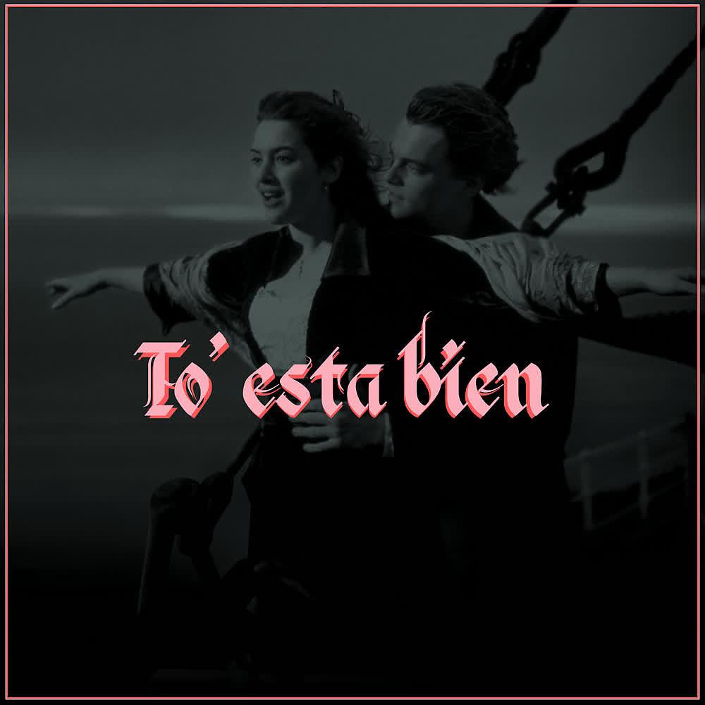 Постер альбома To' Esta Bien