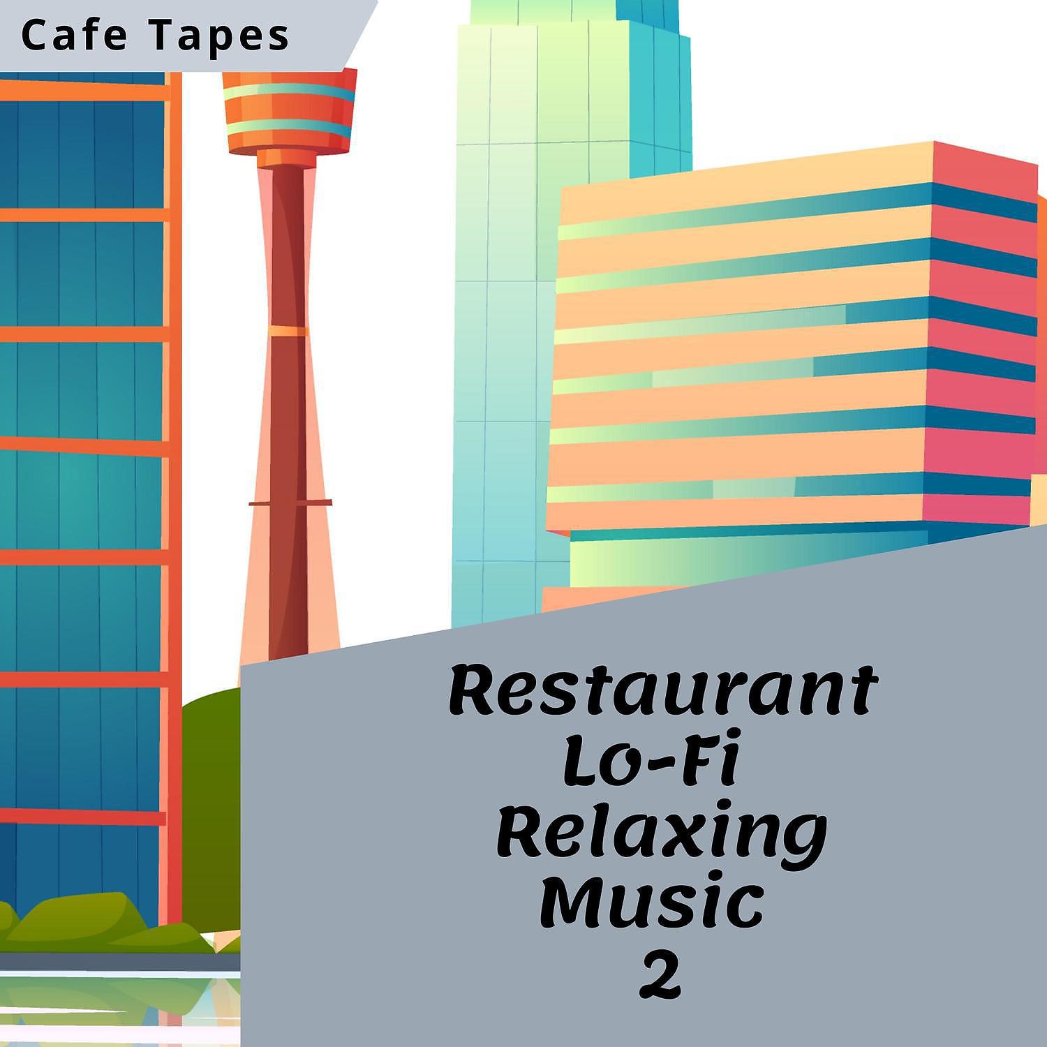 Постер альбома Restaurant Lo-Fi Relaxing Music 2