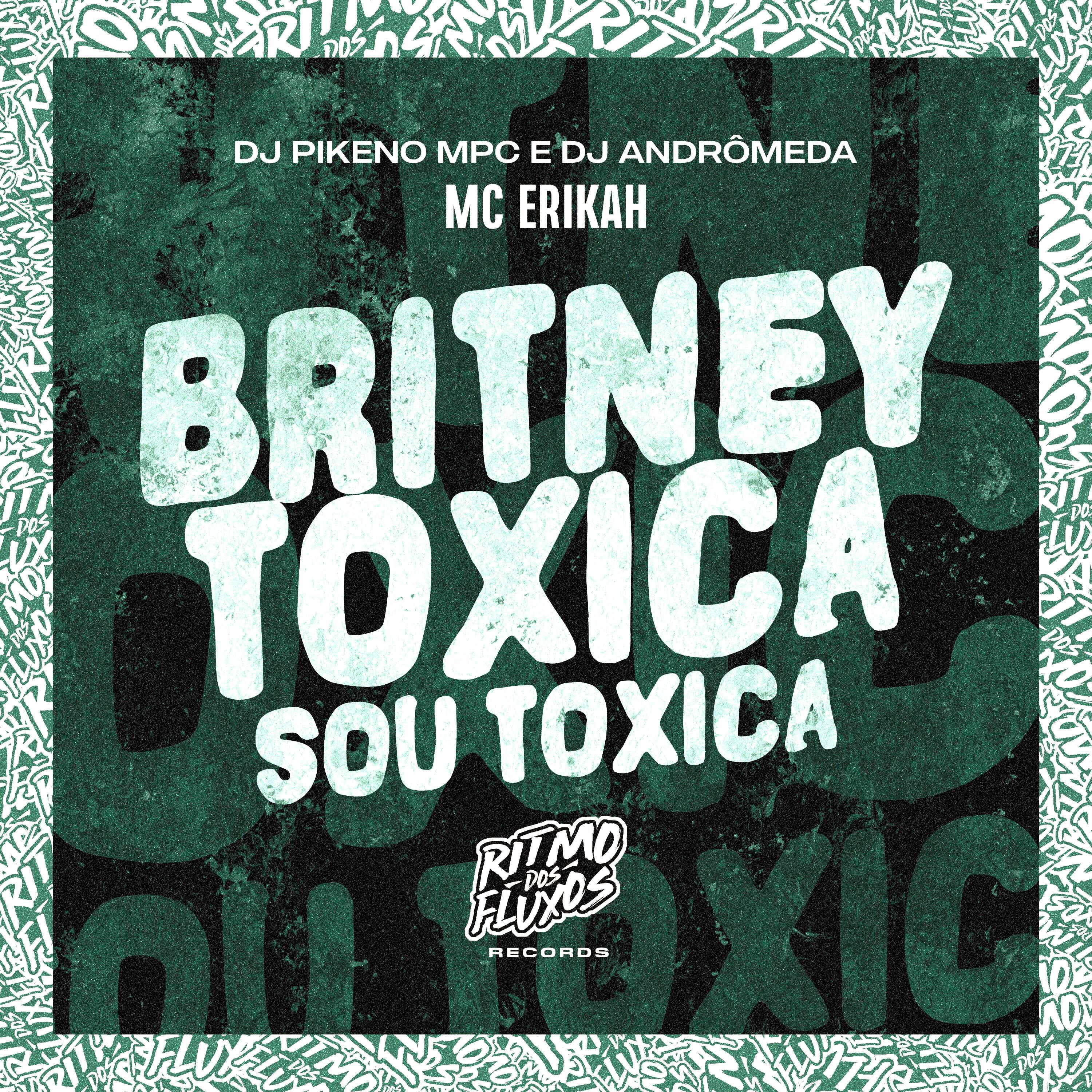 Постер альбома Britney Toxica (Sou Toxica)