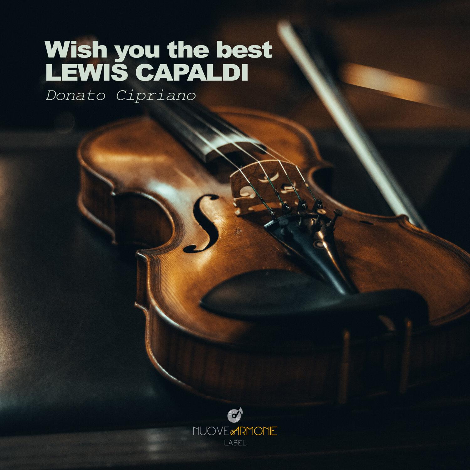 Постер альбома Wish you the best LEWIS CAPALDI (Violin cover)