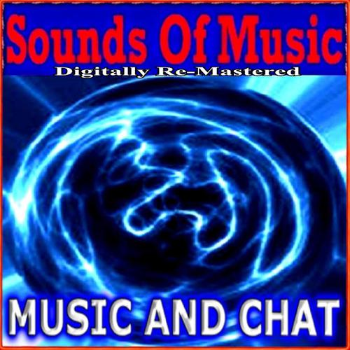 Постер альбома Sounds of Music : Music and Chat