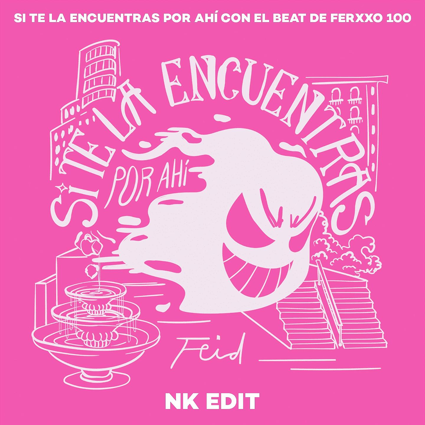 Постер альбома Si Te La Encuentras Por Ahí (Con El Beat De Ferxxo 100)