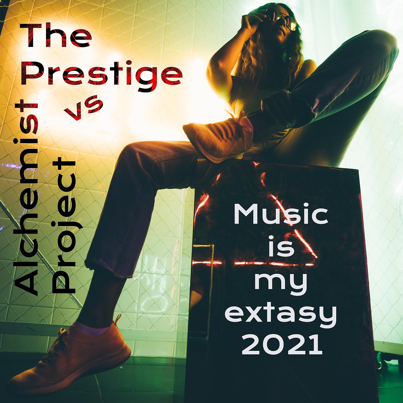 Постер альбома Music Is My Extasy 2021