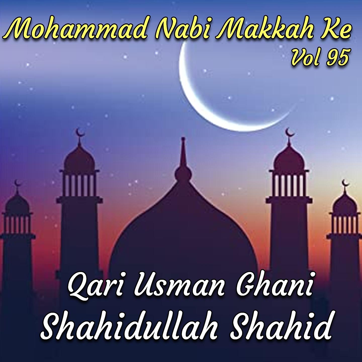 Постер альбома Mohammad Nabi Makkah Ke, Vol. 95