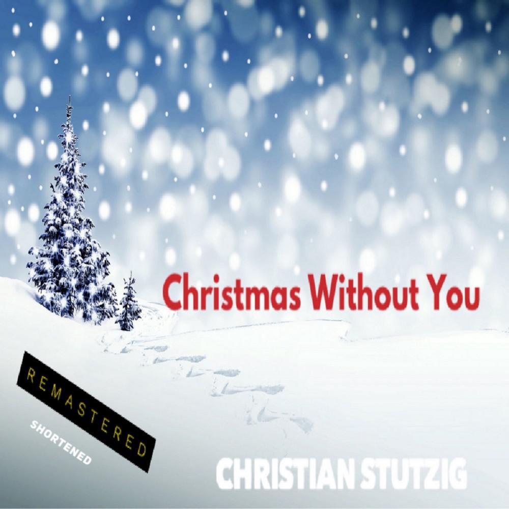Постер альбома Christmas Without You (Remastered / Shortened)