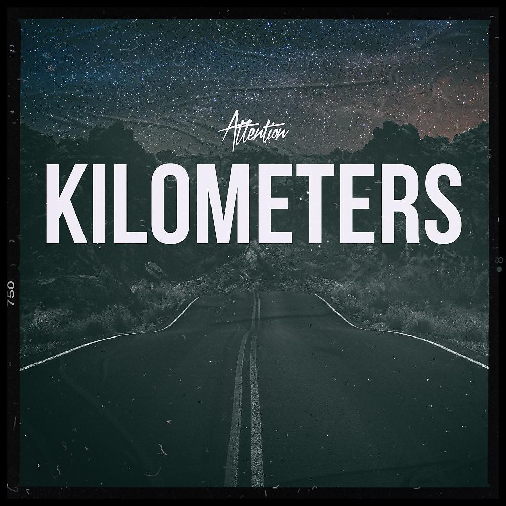 Постер альбома Attention - Kilometers